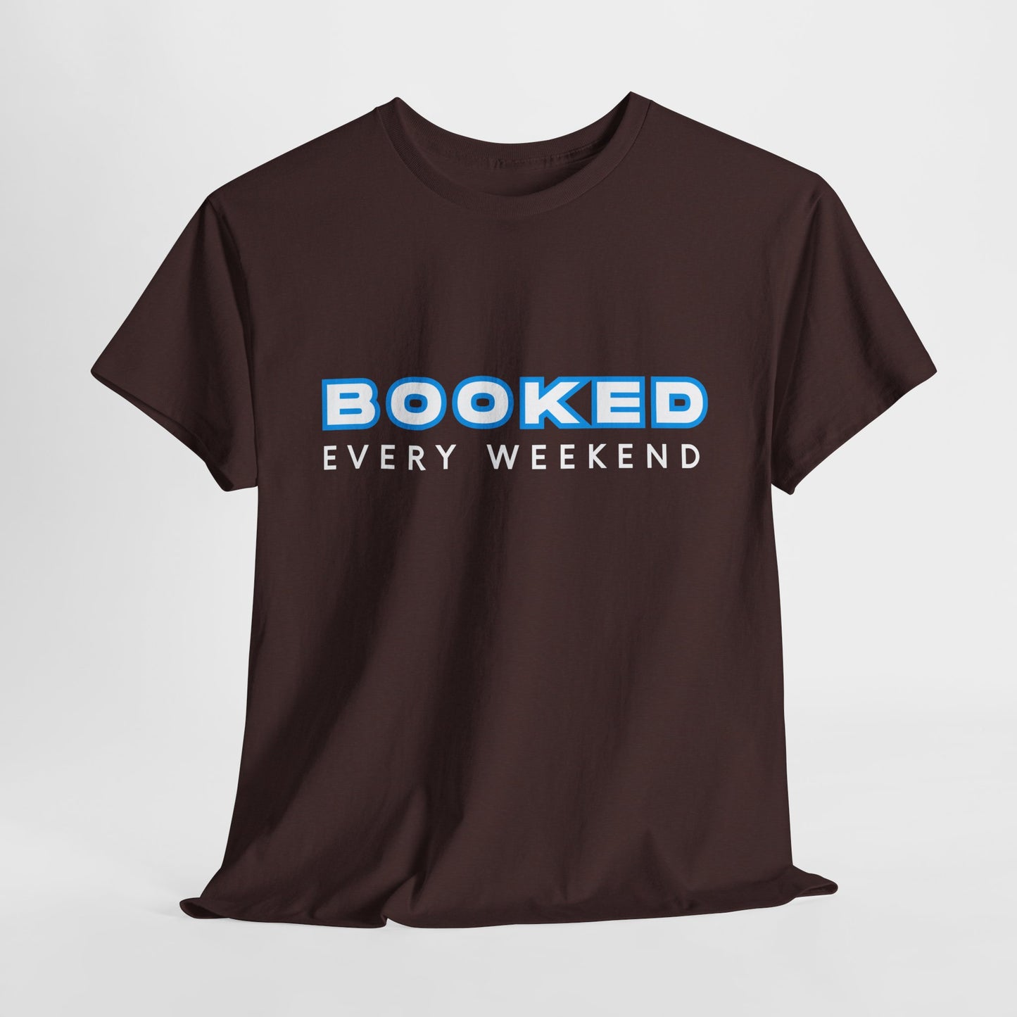 Teen/Adult Unisex Tee β Booked Every Weekend