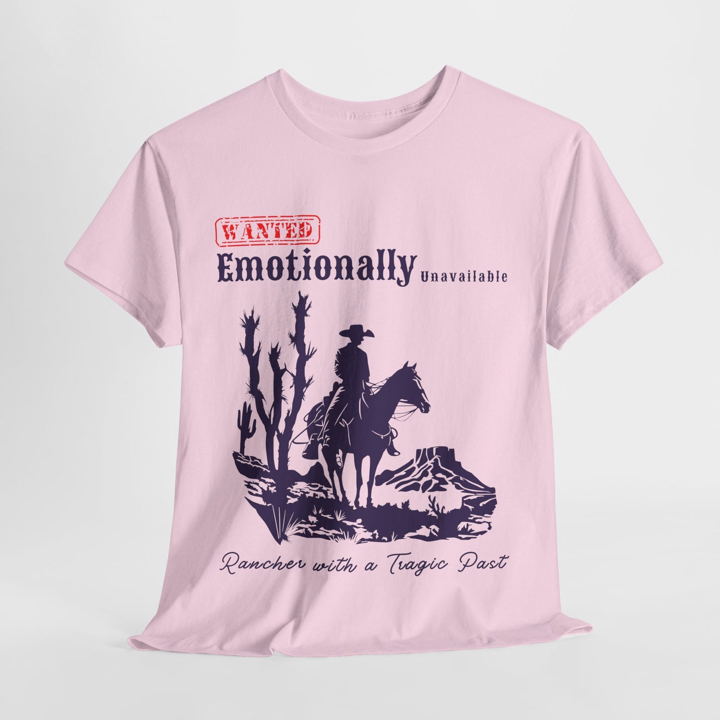 Teen/Adult Unisex Tee – Wanted: Emotionally Unavailable Rancher with a Tragic Past