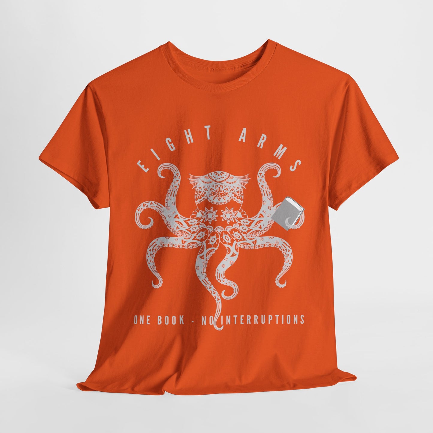 Teen/Adult Unisex β Eight Arms, One Book Tee β No Interruptions, Just Ink-Credible Reading