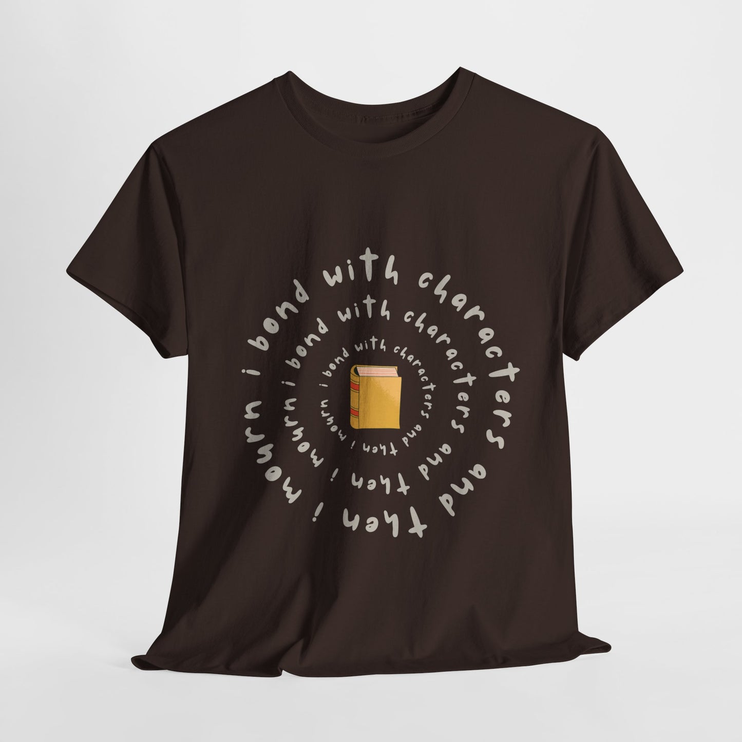 Teen/Adult Unisex Tee β I Bond With Characters & Then I Mourn (Spiral Edition)