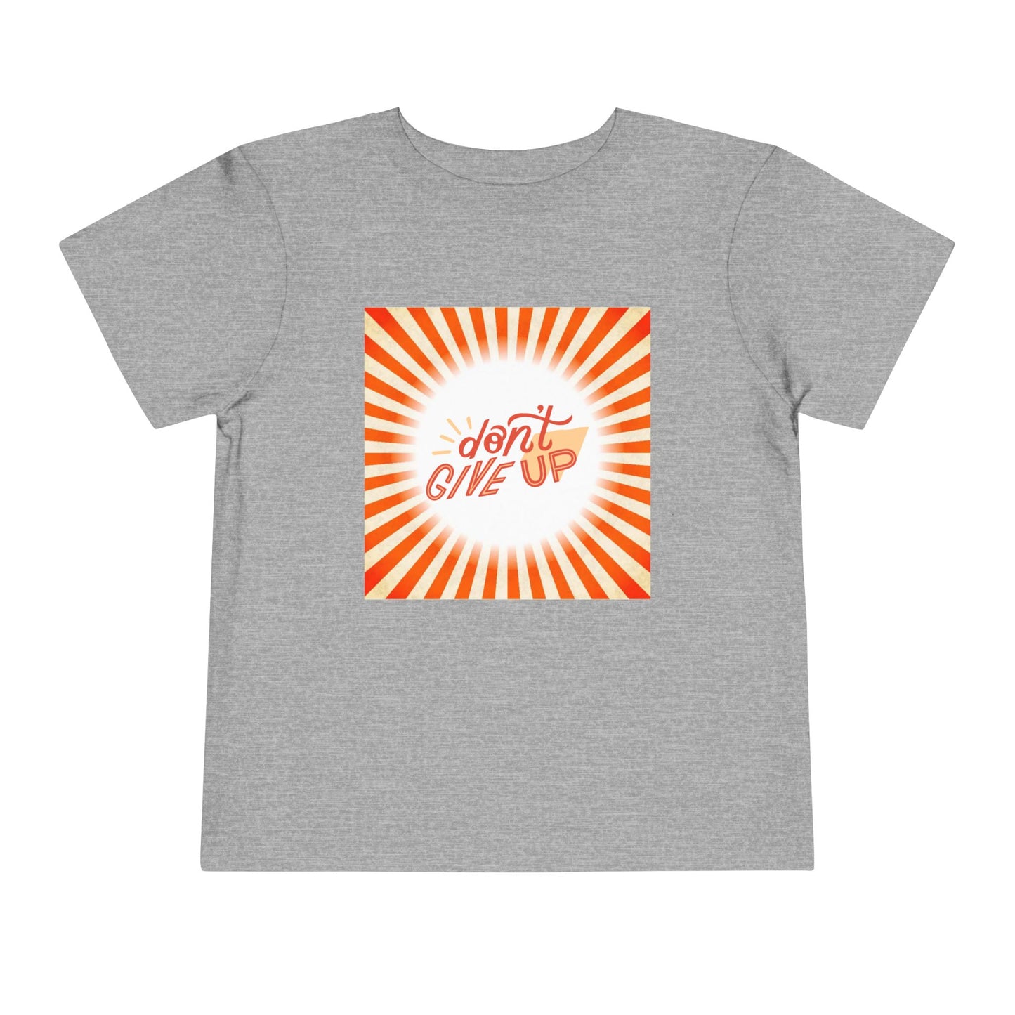 Toddler Don’t Give Up Tee – Bright & Uplifting Sunshine Design Toddler T-Shirt