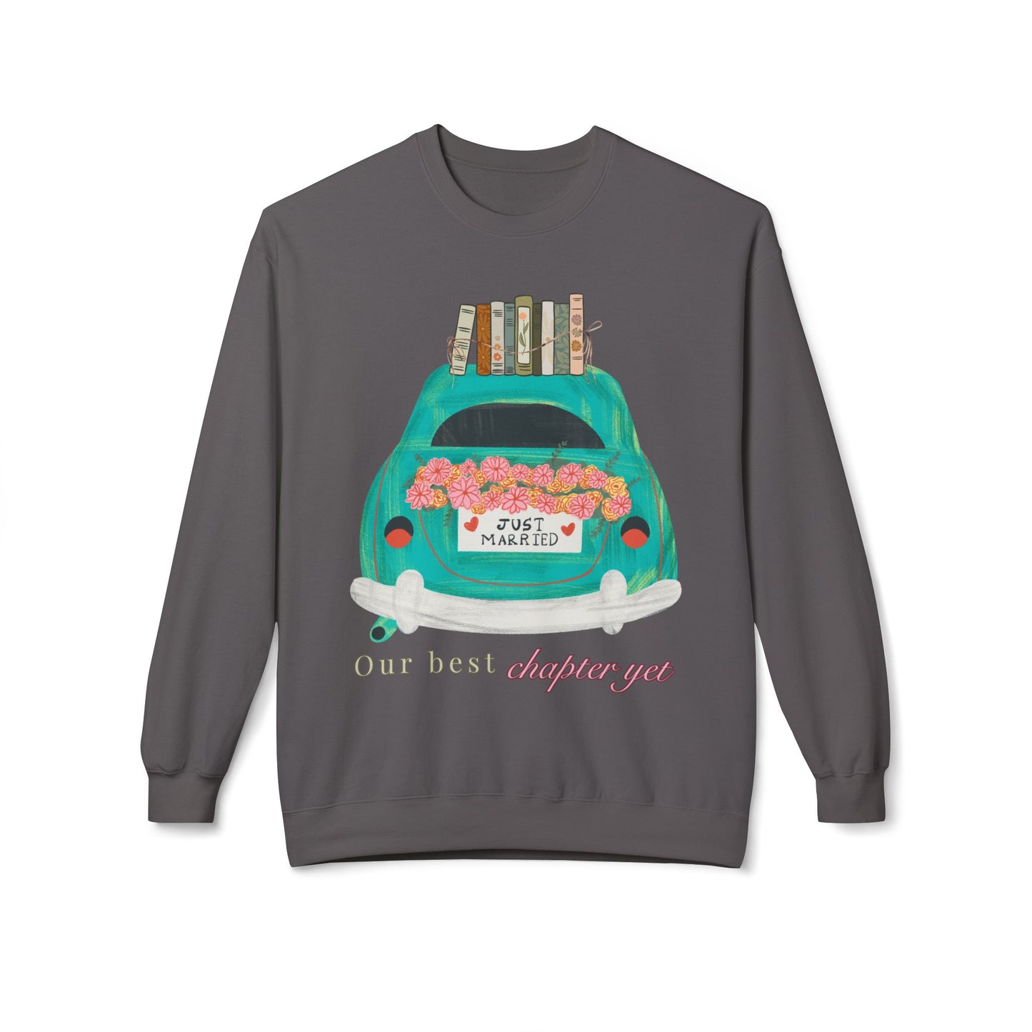 Teen/Adult Unisex Our Best Chapter Yet Sweatshirt – Just Married Book Lover Design