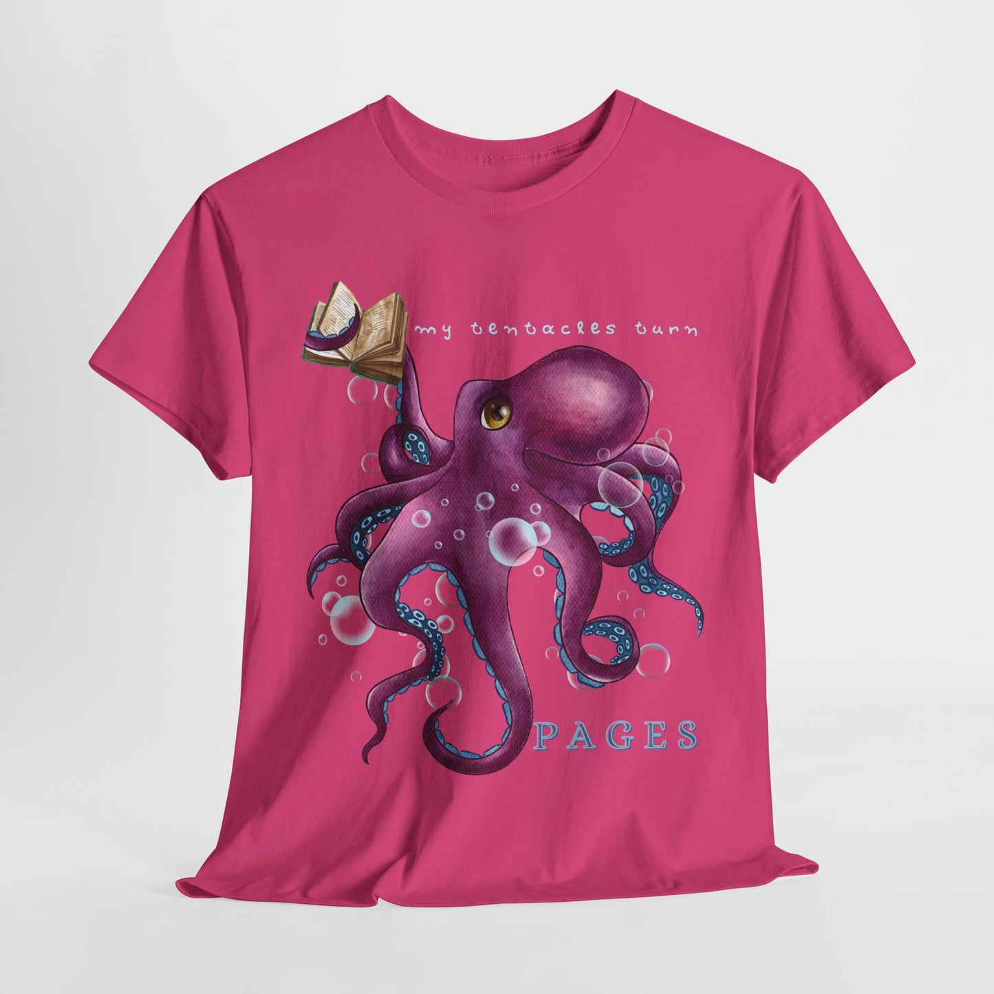 Teen/Adult Unisex My Tentacles Turn Pages Tee