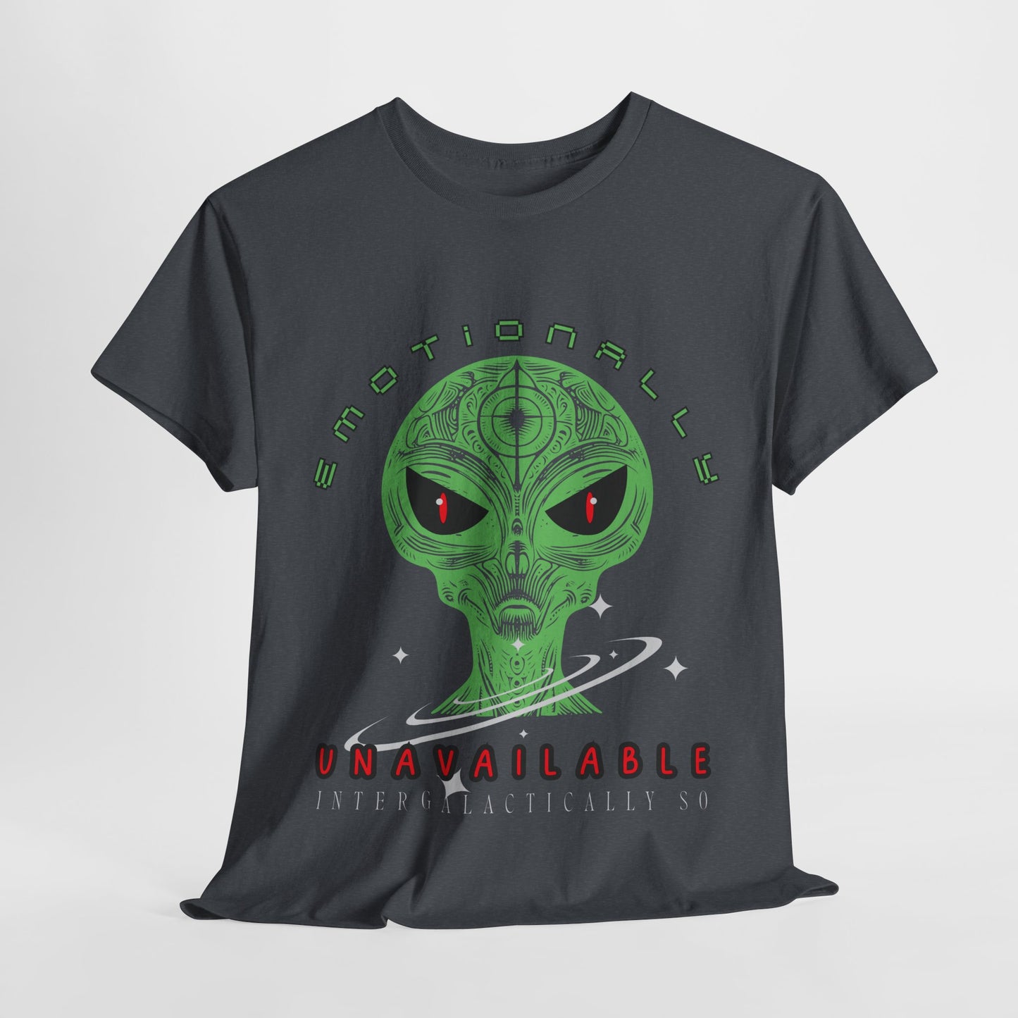 Teen/Adult Unisex Emotionally Unavailable Intergalactically So Tee – Alienated but Aware