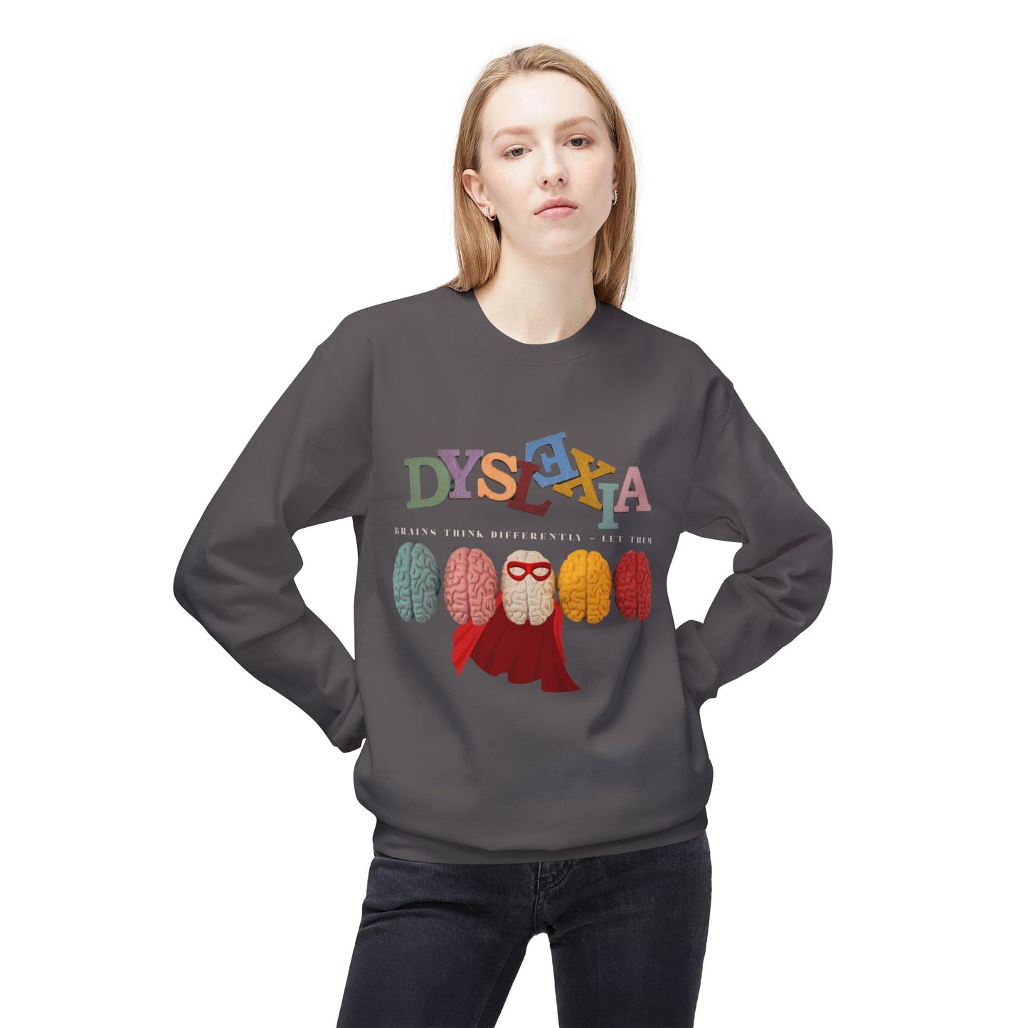 Teen/Adult Unisex Dyslexia Brains Think Differently Sweatshirt – Empowering Neurodiversity Design