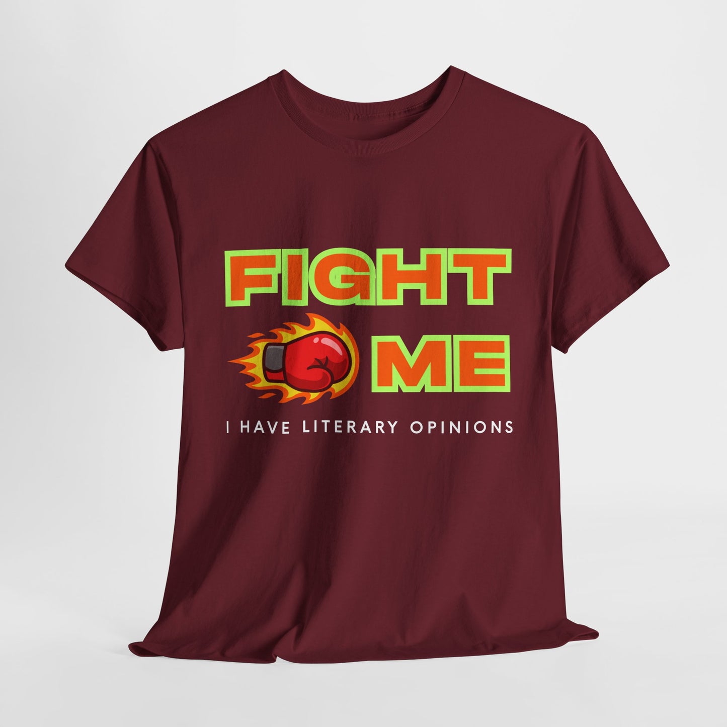 Teen/Adult Unisex Tee – Fight Me, I Have Literary Opinions