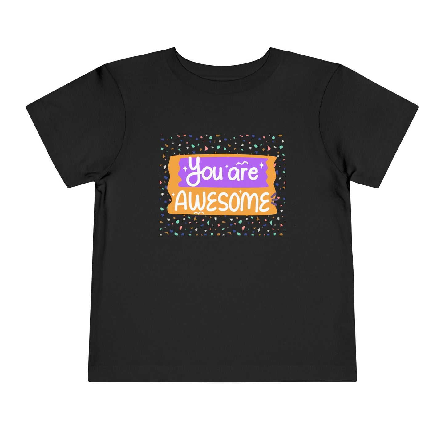 Toddler You Are Awesome Tee – Colorful Confidence for Cool Kids Toddler T-Shirt