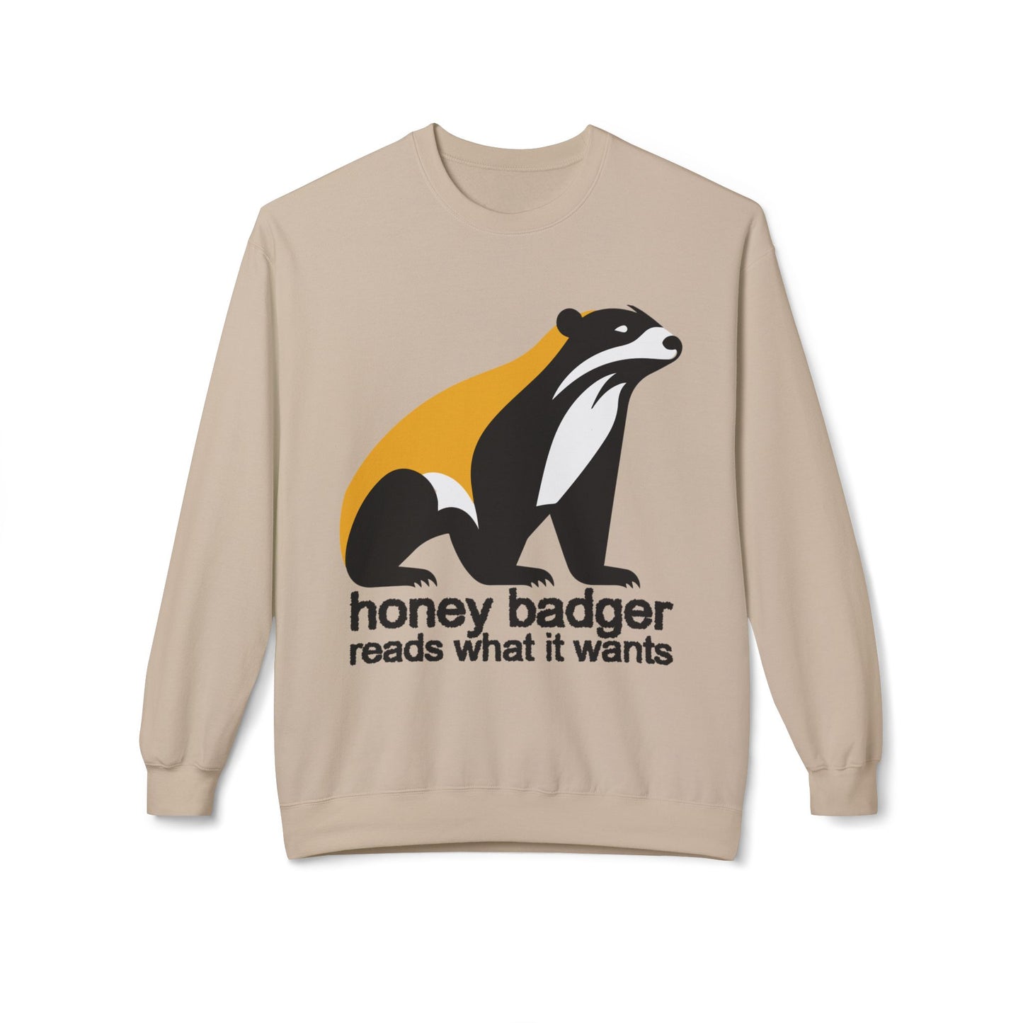 Teen/Adult Unisex Honey Badger Reads What It Wants Sweatshirt – Bold Book Lover Design