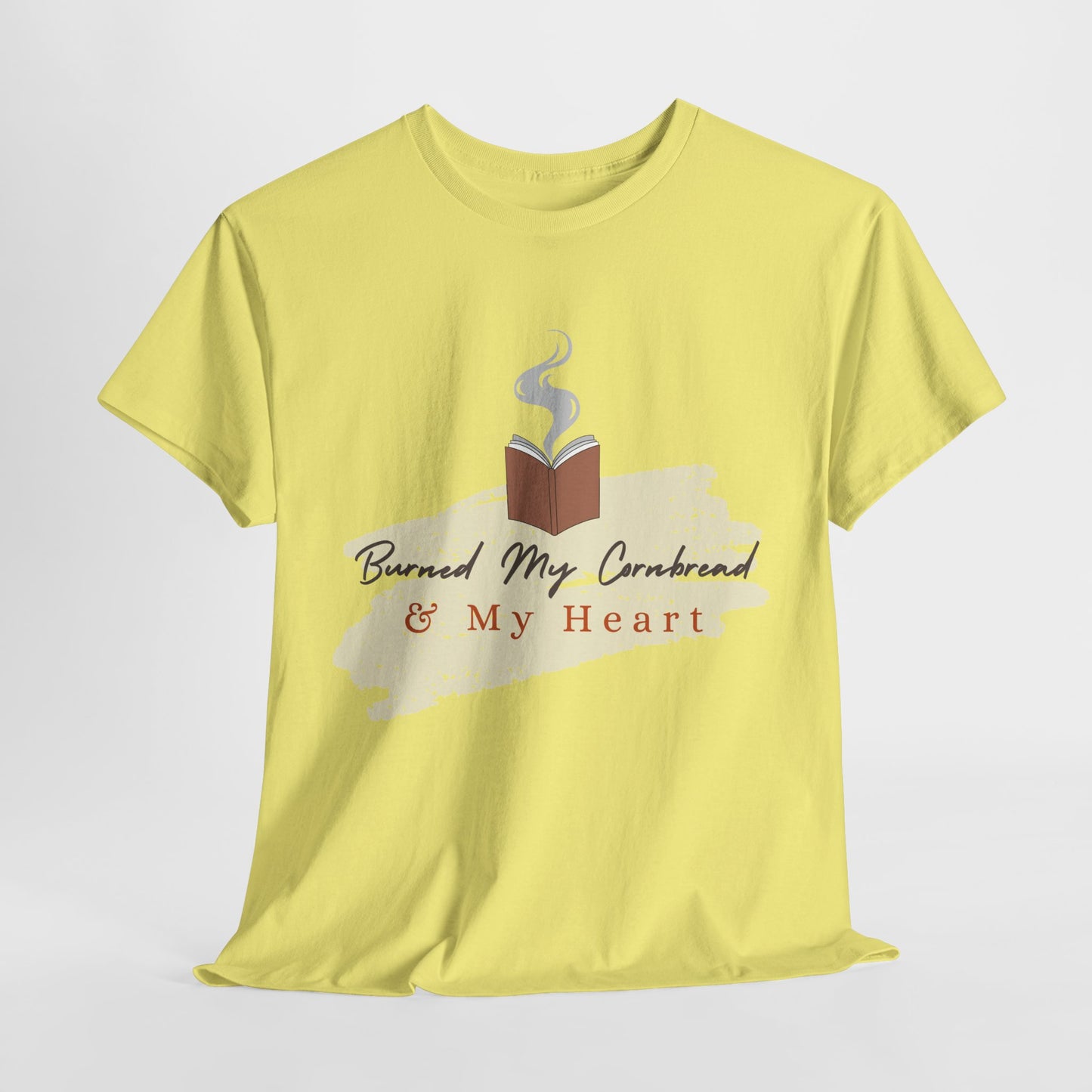 Teen/Adult Unisex Tee β Burned My Cornbread and My Heart
