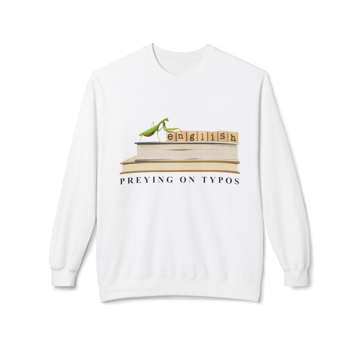 Teen/Adult Unisex English: Preying on Typos Sweatshirt – Funny Grammar Gift for Teachers and Editors