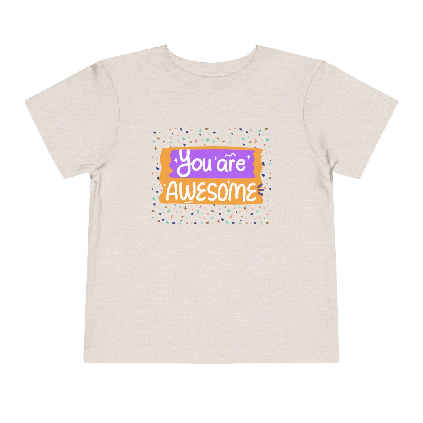Toddler You Are Awesome Tee – Colorful Confidence for Cool Kids Toddler T-Shirt