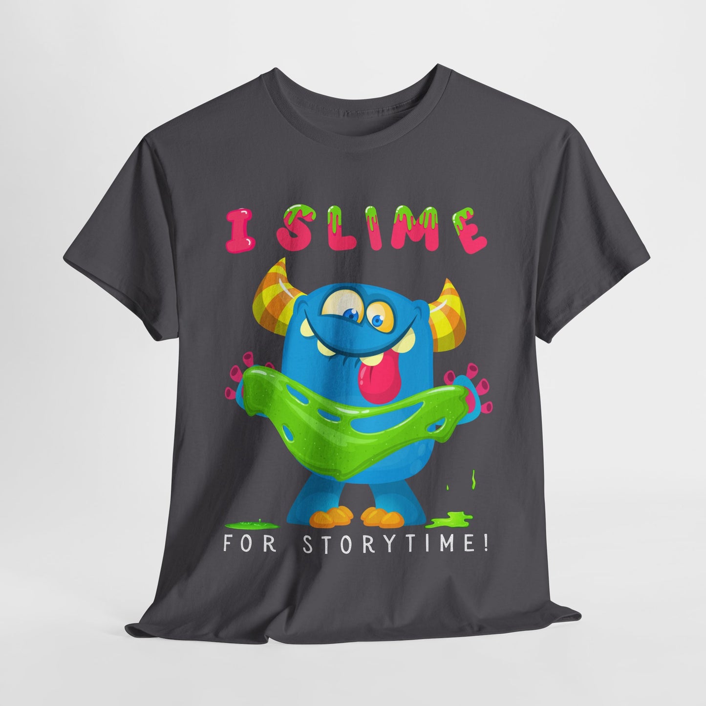 Teen/Adult Unisex “I Slime for Storytime” Tee – Funny Bookish Monster Shirt for Readers Who Ooze Enthusiasm