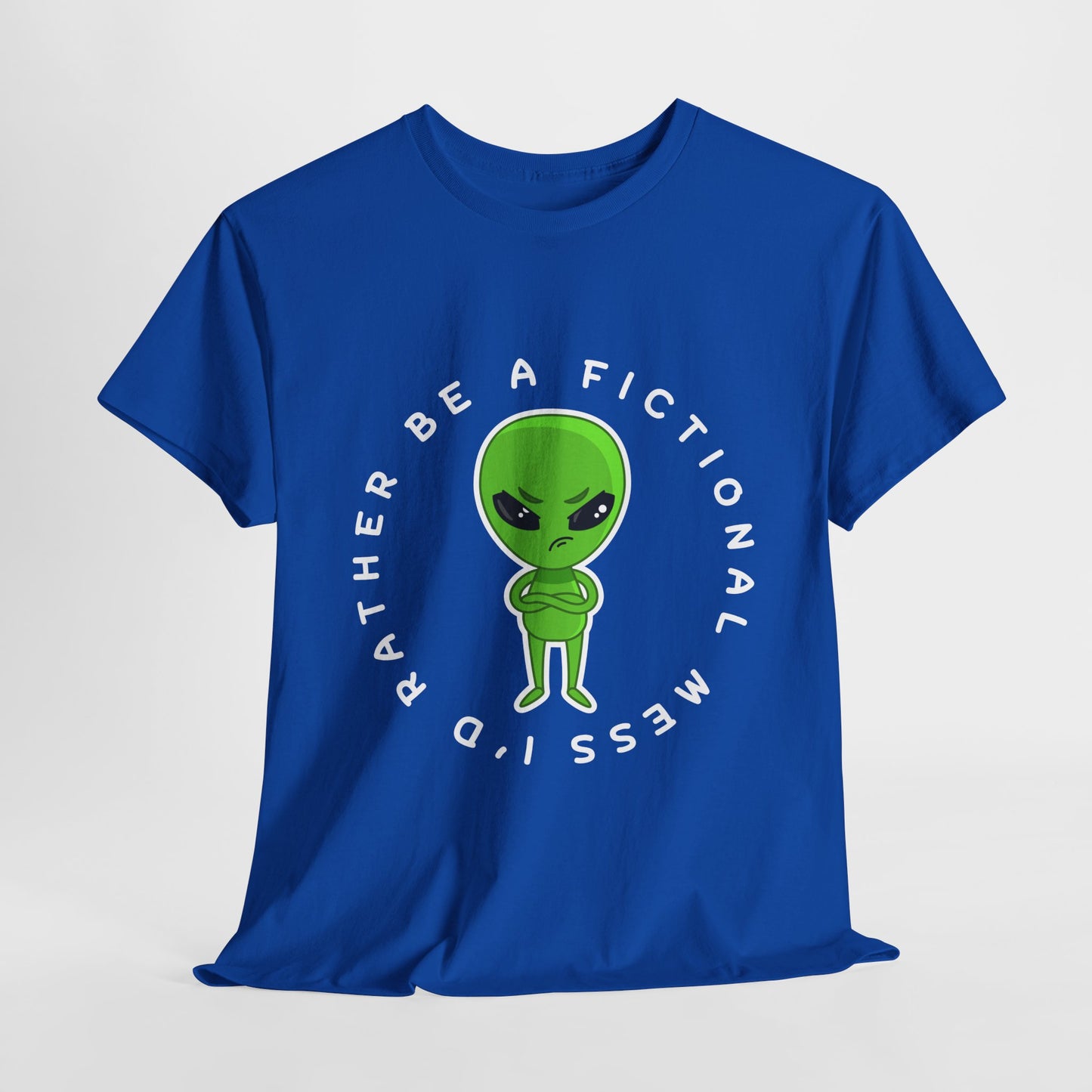 Teen/Adult Unisex Tee – I’d Rather Be a Fictional Mess (Alien Edition)