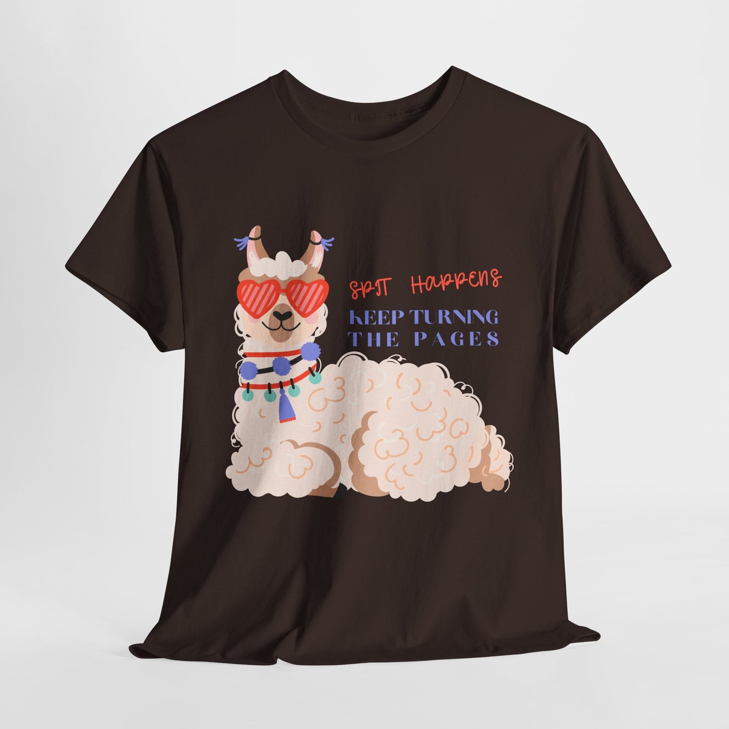 Teen/Adult Unisex – Spit Happens Keep Turning the Pages Tee