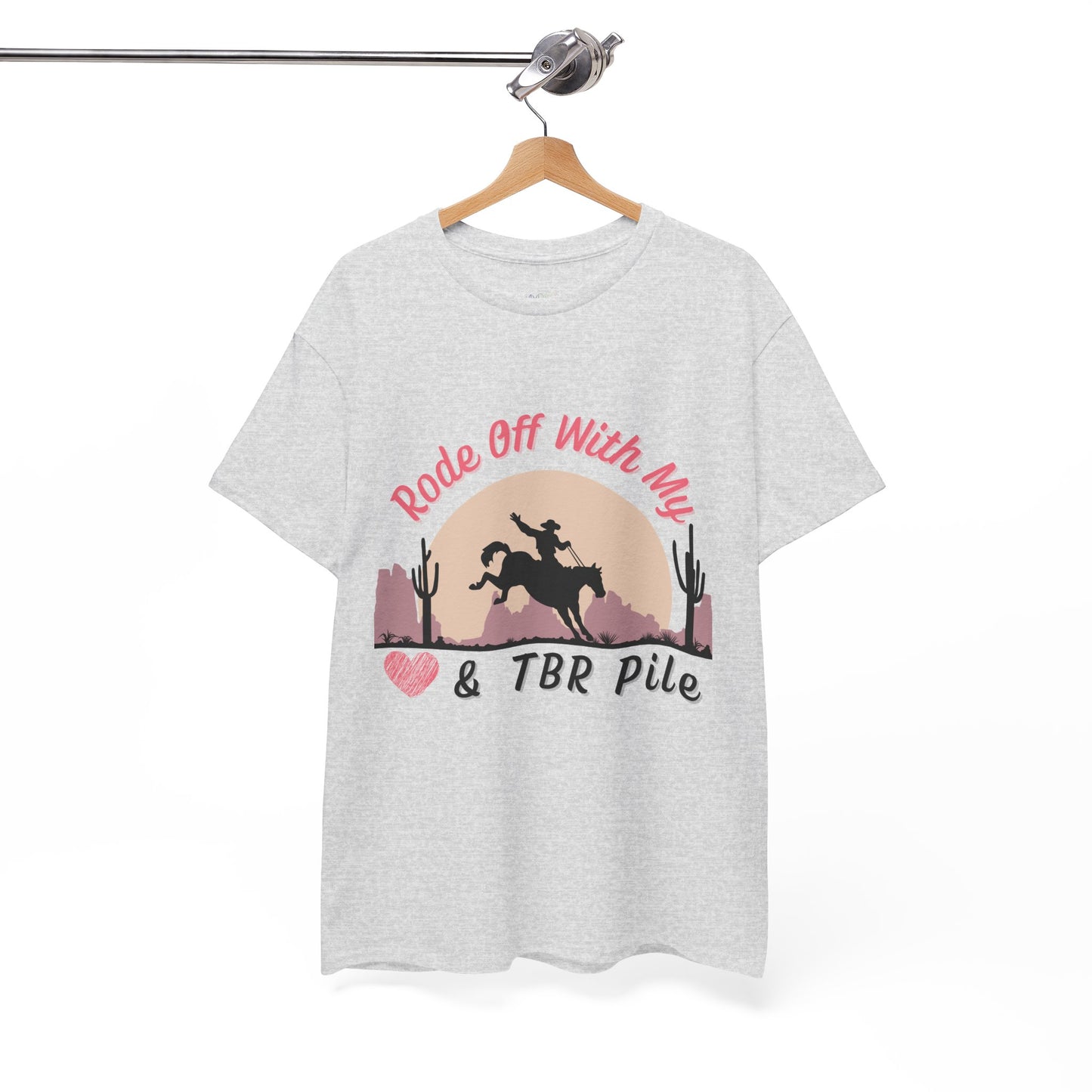 Ash t-shirt with soft dessert sunset and a cowboy on a horse, text 'Rode Off With My Heart & TBR Pile'