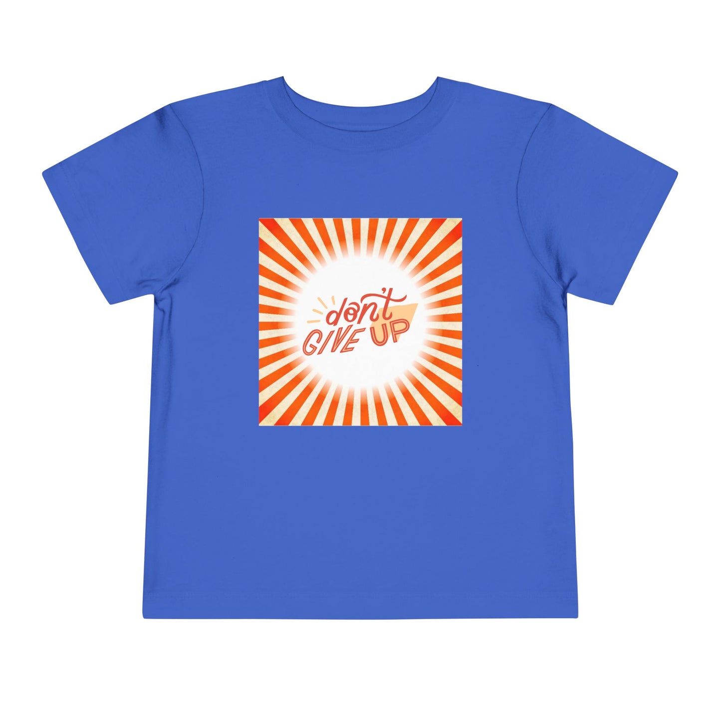 Toddler Don’t Give Up Tee – Bright & Uplifting Sunshine Design Toddler T-Shirt