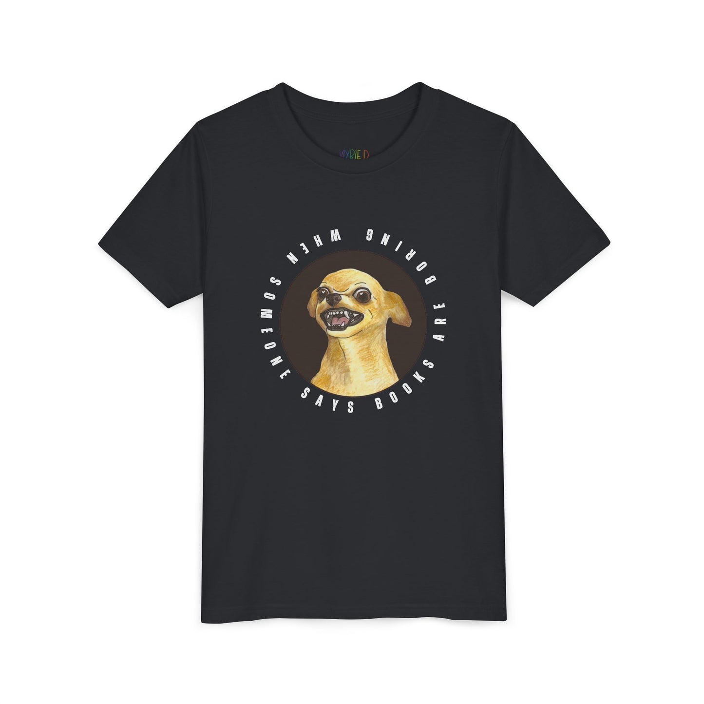 Youth When Someone Says Books Are Boring T-Shirt β Fierce Reader Energy