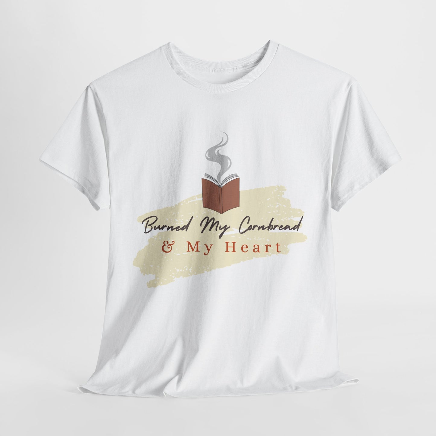 Teen/Adult Unisex Tee β Burned My Cornbread and My Heart