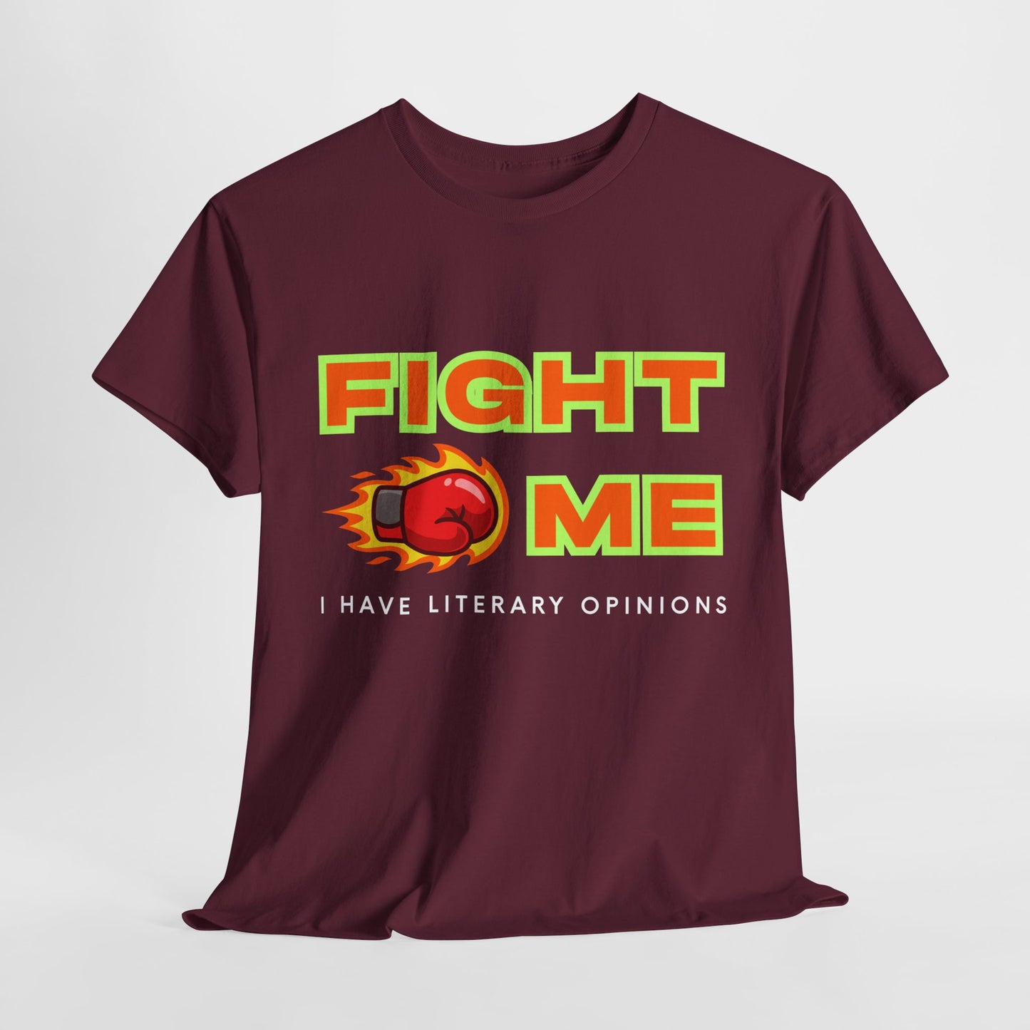 Teen/Adult Unisex Tee – Fight Me, I Have Literary Opinions