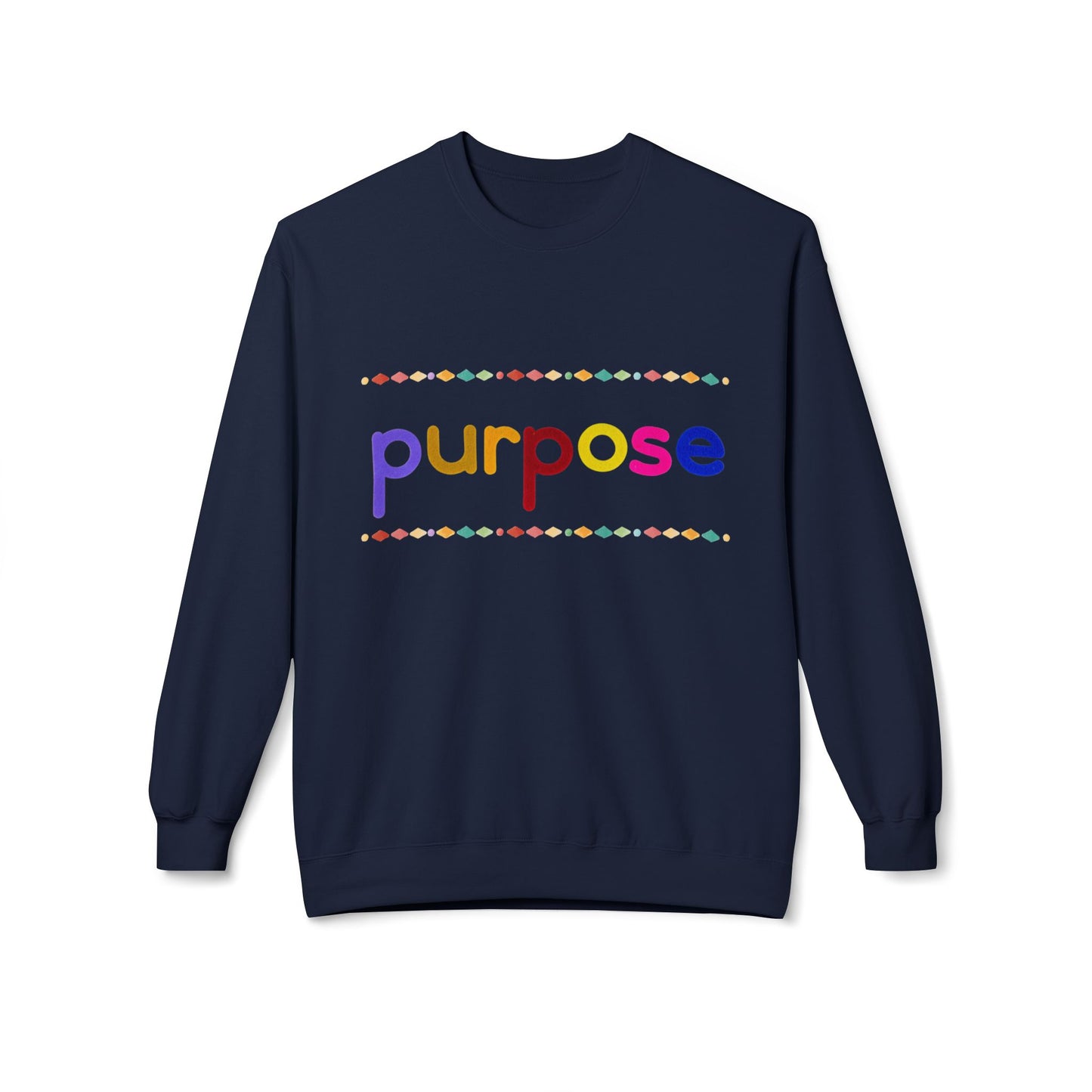 Teen/Adult Unisex Purpose Sweatshirt – Motivational Design for Dreamers, Doers, and Everyday Achievers