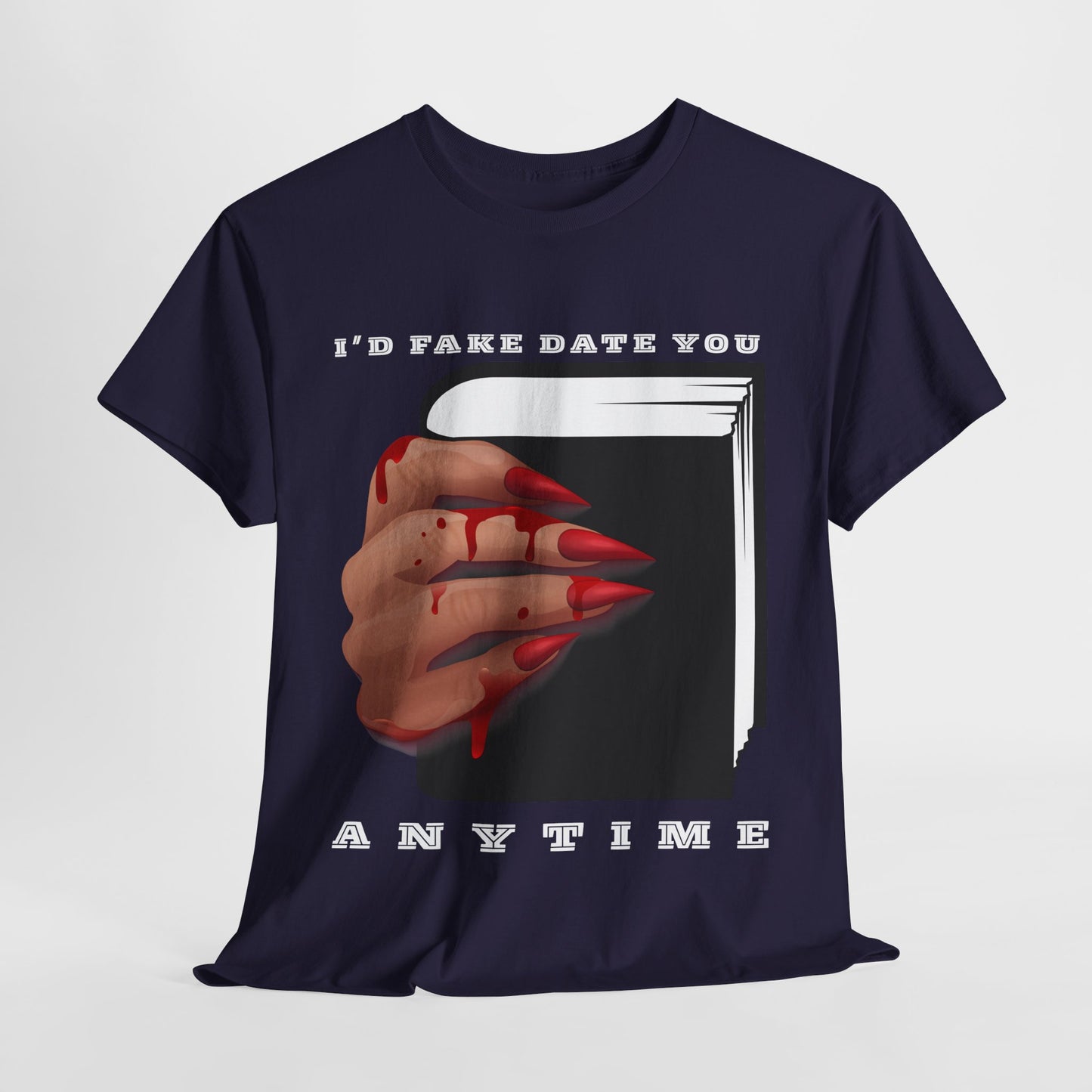 Teen/Adult Unisex “I’d Fake Date You Anytime” Tee – Bookish Banter with a Bloody Twist