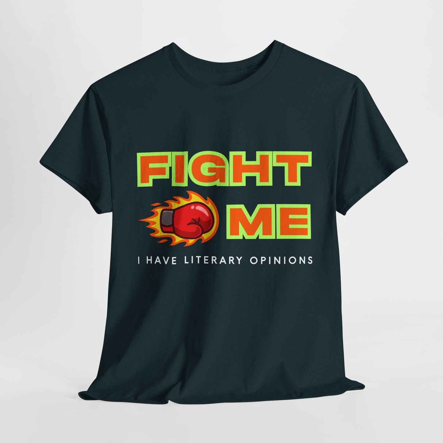 Teen/Adult Unisex Tee – Fight Me, I Have Literary Opinions