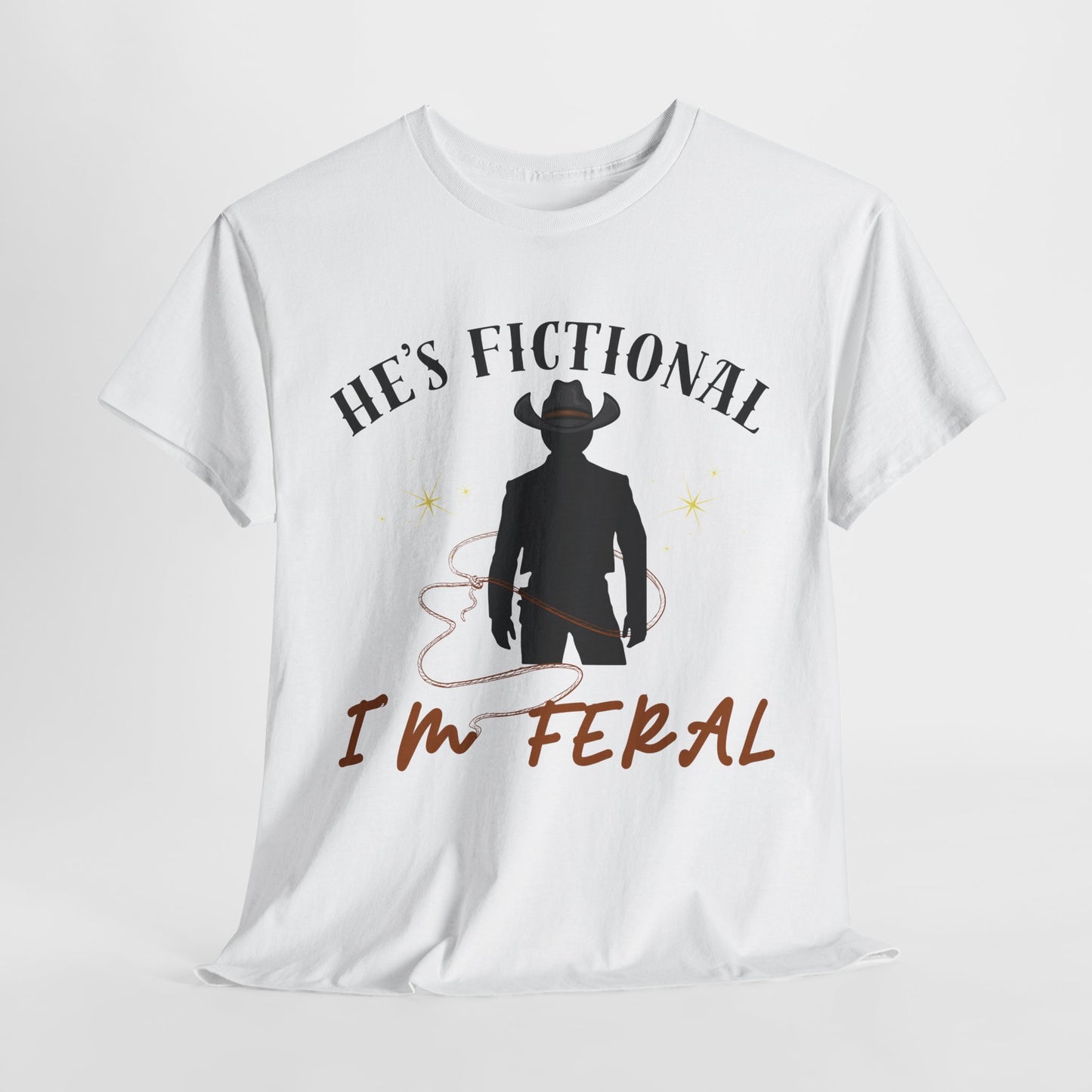 Teen/Adult Unisex Tee – He’s Fictional, I’m Feral