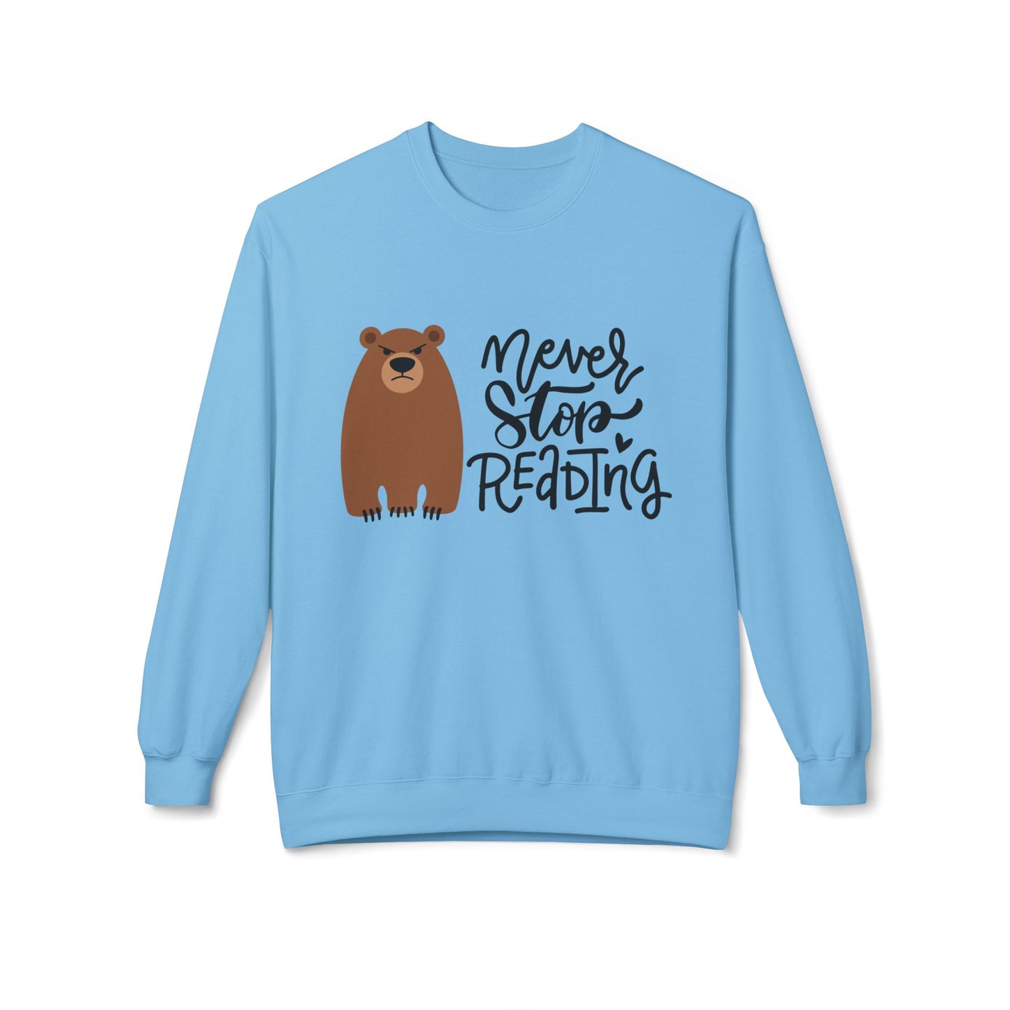 Teen/Adult Unisex Never Stop Reading Sweatshirt – Cozy Bear Book Lover Crewneck