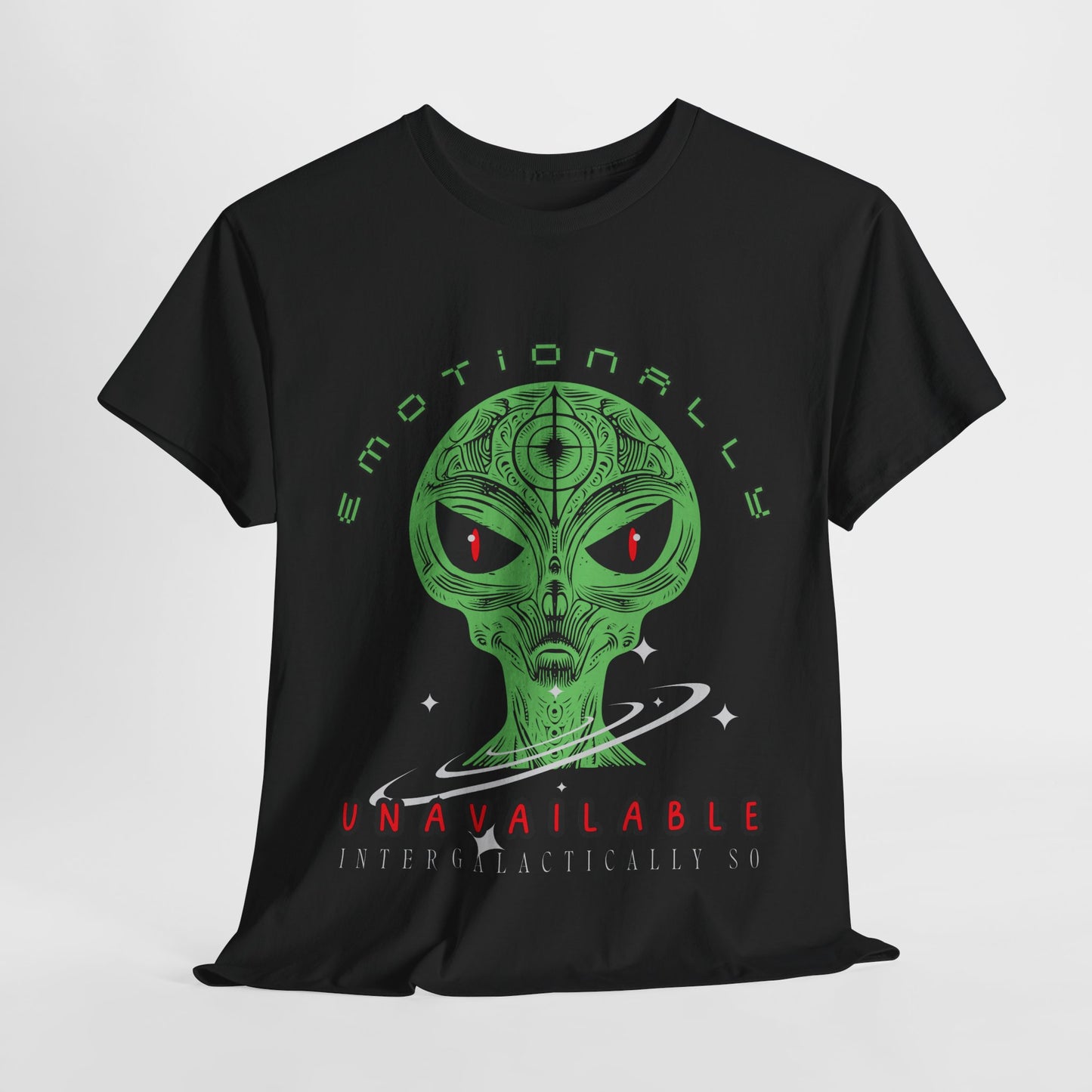 Teen/Adult Unisex Emotionally Unavailable Intergalactically So Tee – Alienated but Aware