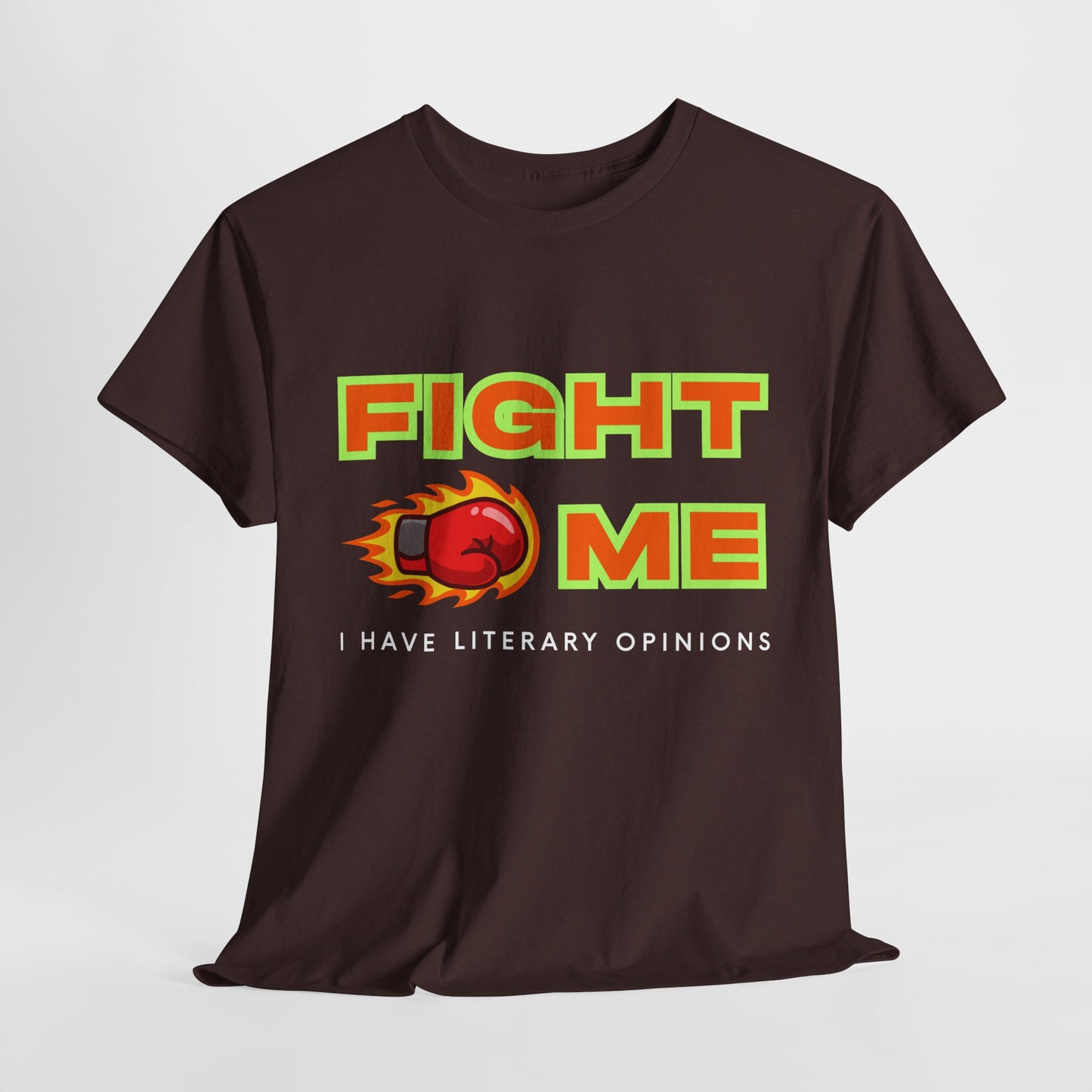 Teen/Adult Unisex Tee – Fight Me, I Have Literary Opinions