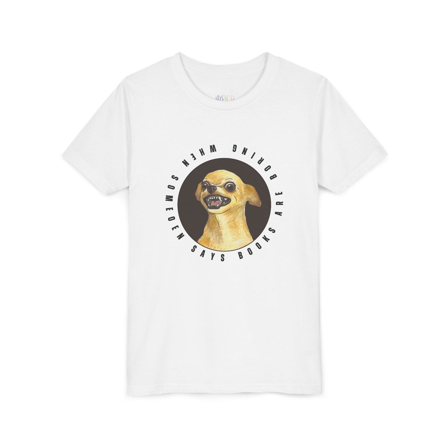 Youth When Someone Says Books Are Boring T-Shirt β Fierce Reader Energy