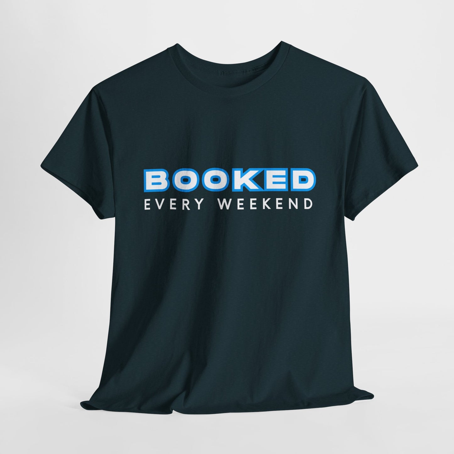 Teen/Adult Unisex Tee β Booked Every Weekend