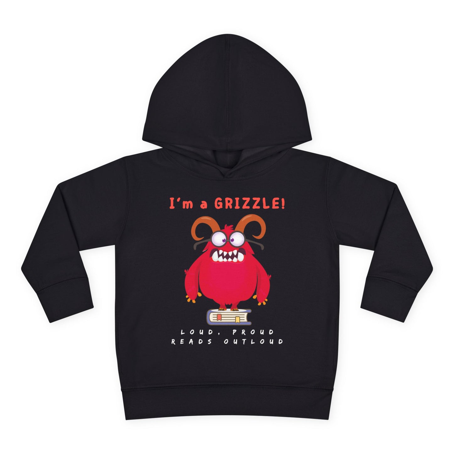 Toddler I’m a Grizzle Hoodie – Loud and Proud Monster Reader Design