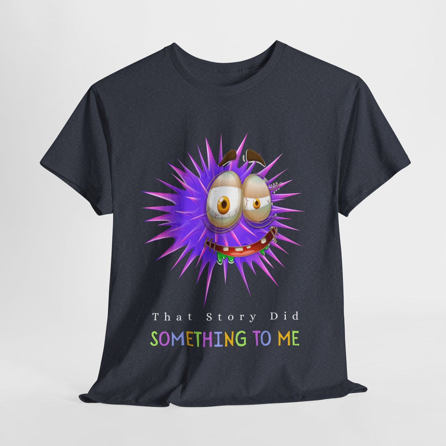 Teen/Adult Unisex Tee – Reader Reaction: That Story Did Something to Me