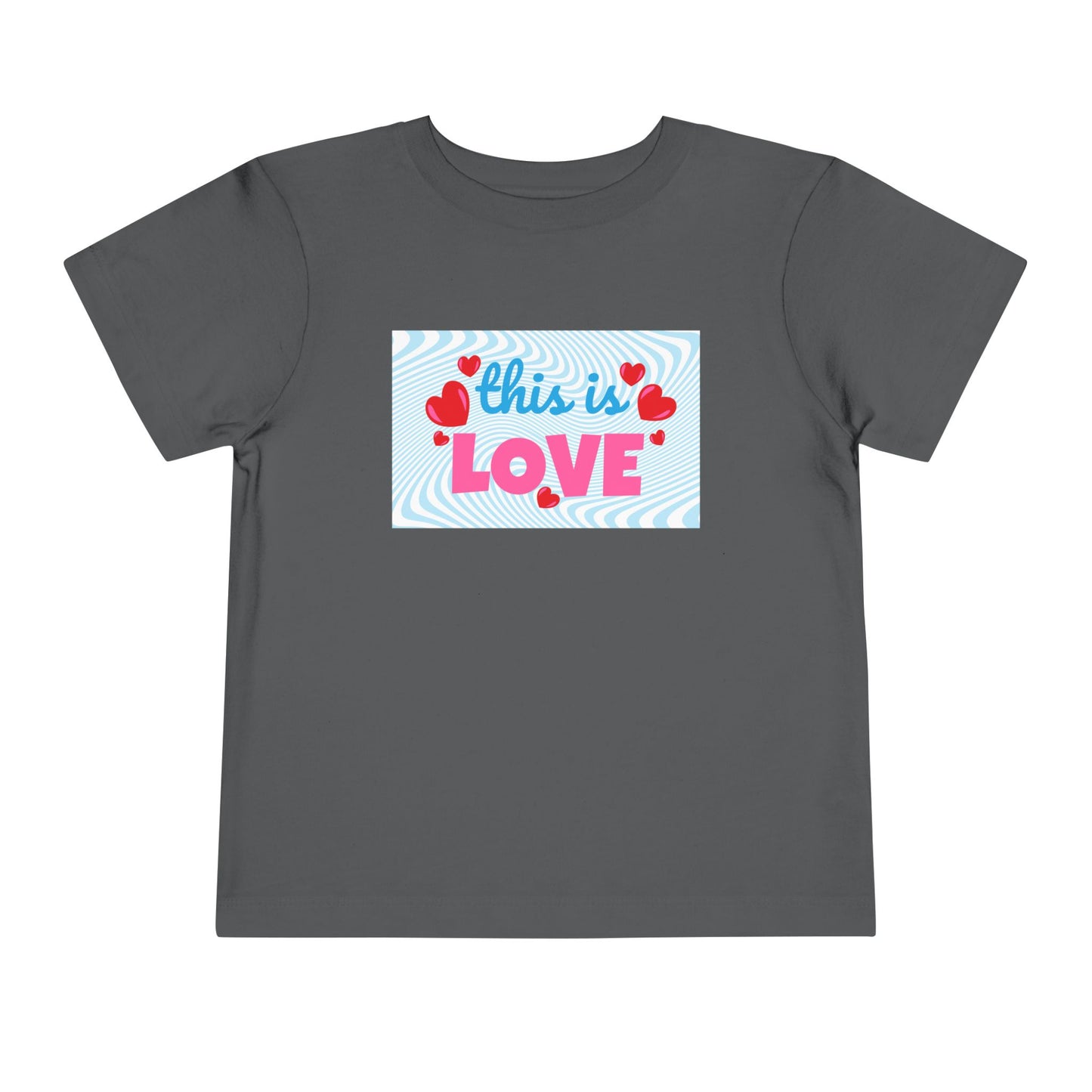 Toddler This Is Love Tee – Bright & Heartfelt Shirt for Little Sweethearts