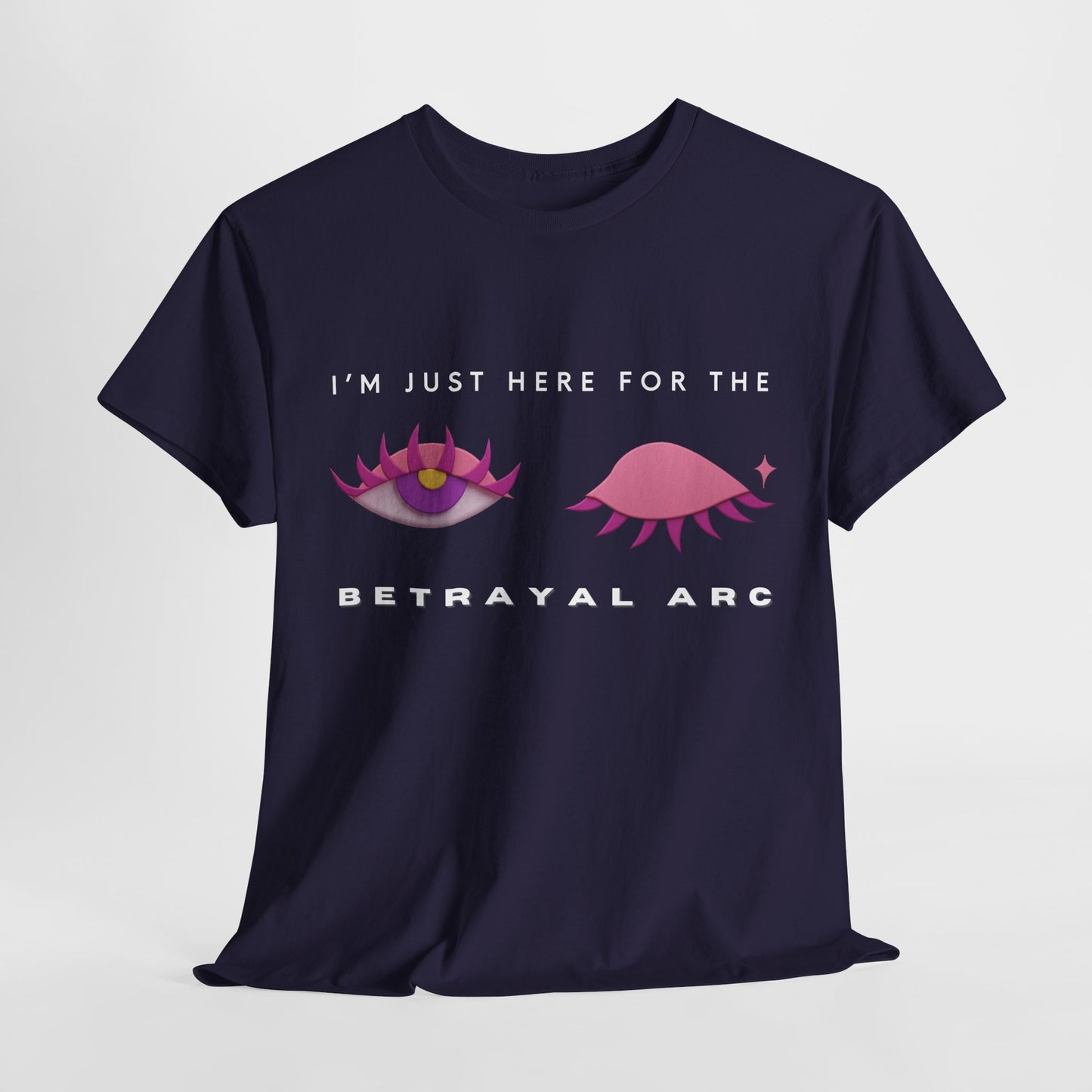 Teen/Adult Unisex Tee – I’m Just Here for the Betrayal Arc