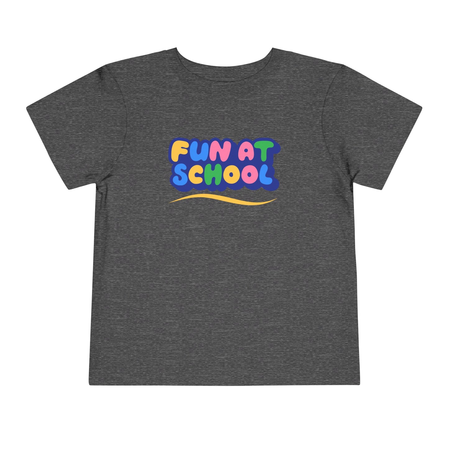 Toddler Fun at School Tee โ Bright & Happy Shirt for Little Learners
