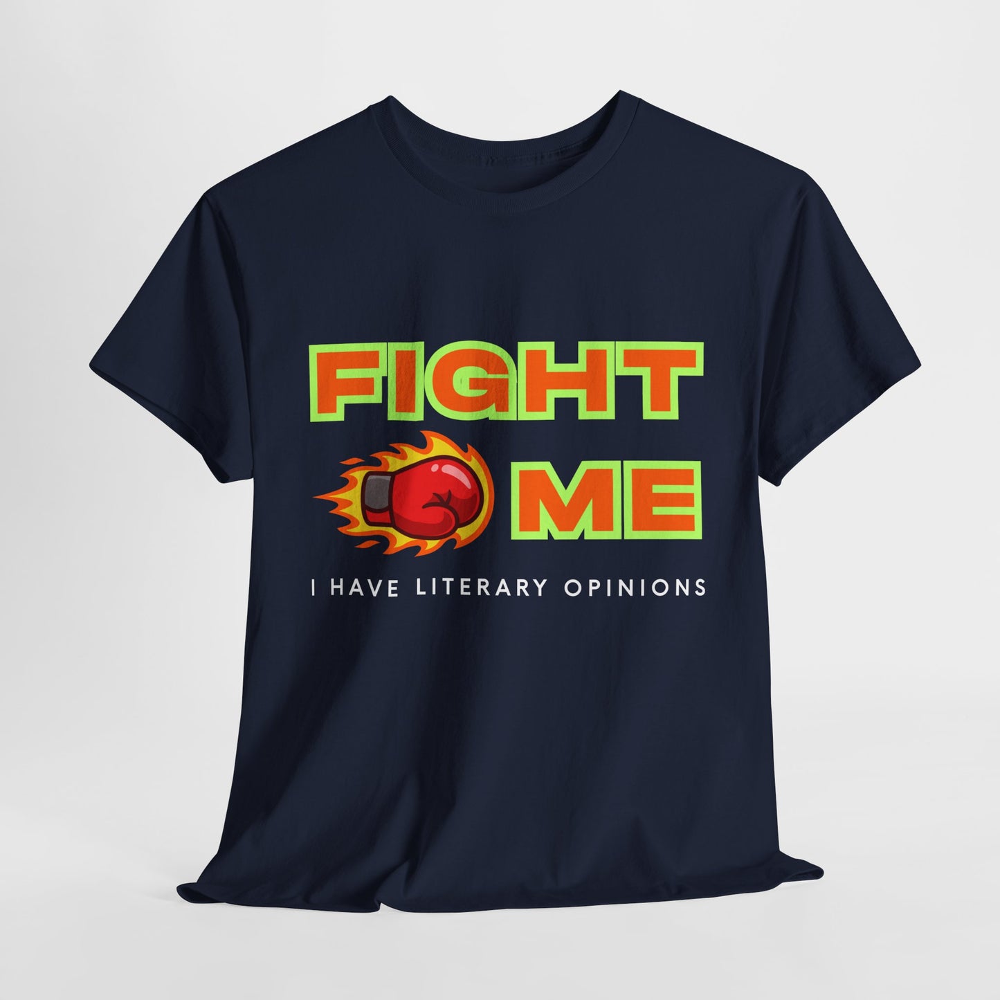 Teen/Adult Unisex Tee – Fight Me, I Have Literary Opinions