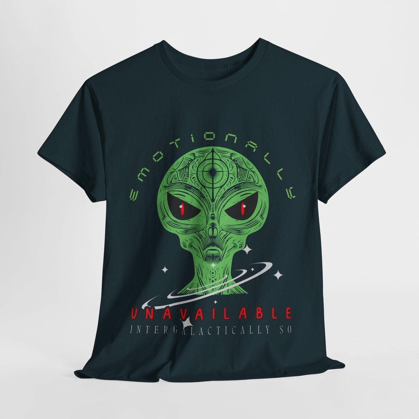 Teen/Adult Unisex Emotionally Unavailable Intergalactically So Tee – Alienated but Aware