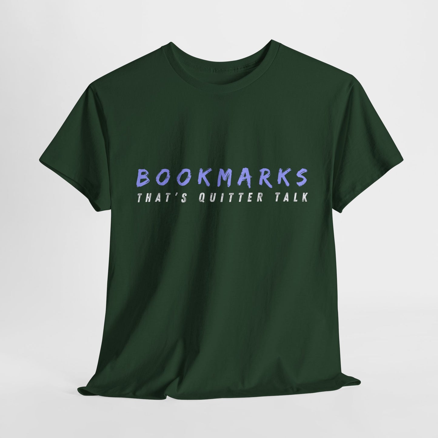 Teen/Adult Unisex Tee – Bookmarks? That’s Quitter Talk