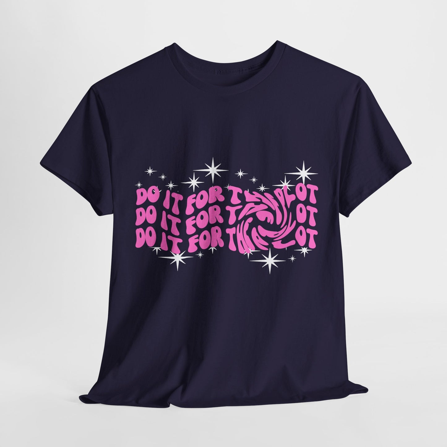 Teen/Adult Unisex Tee β Do It for the Plot (Galaxy Edition)