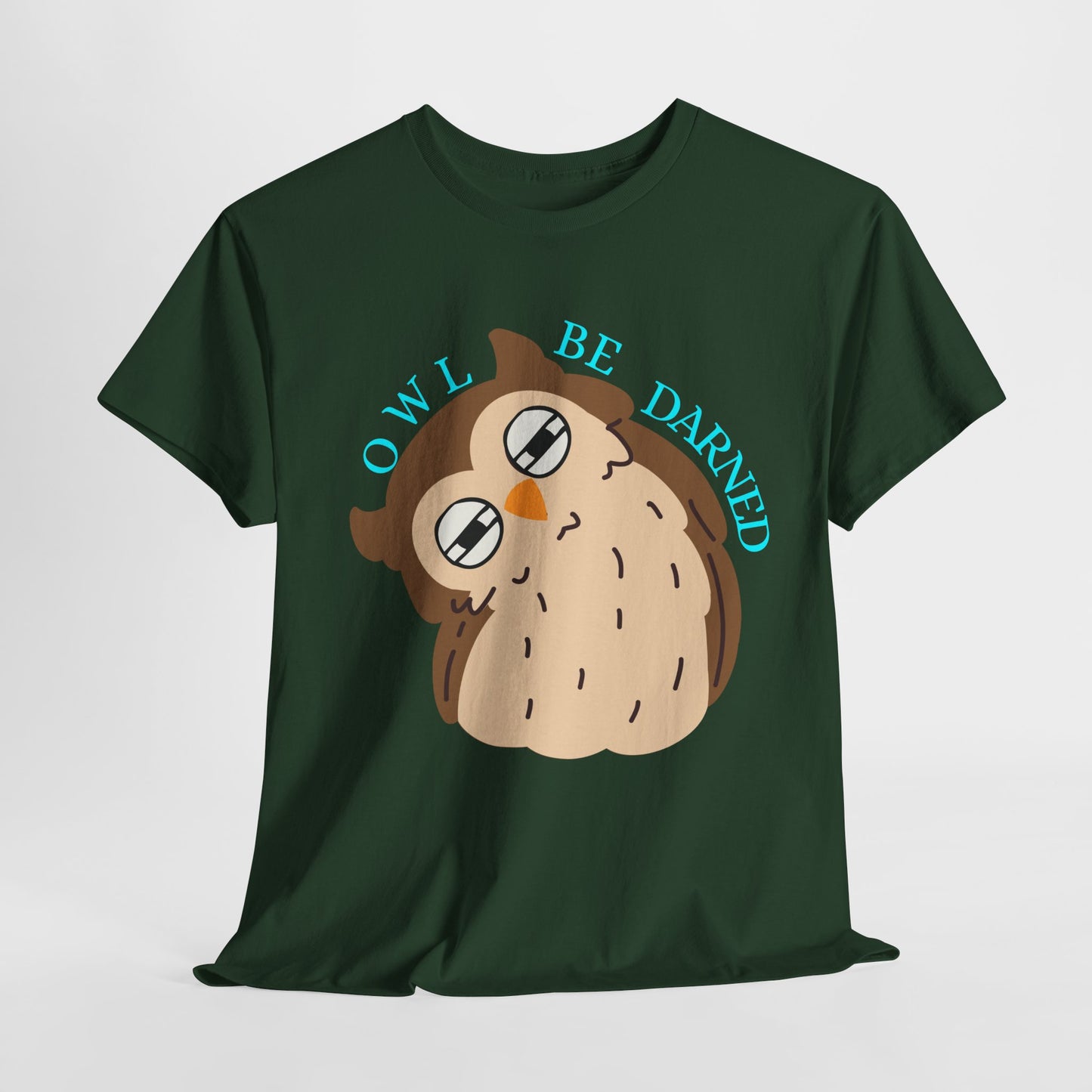 Teen/Adult Unisex Owl Be Darned Tee β Snark Mode Activated