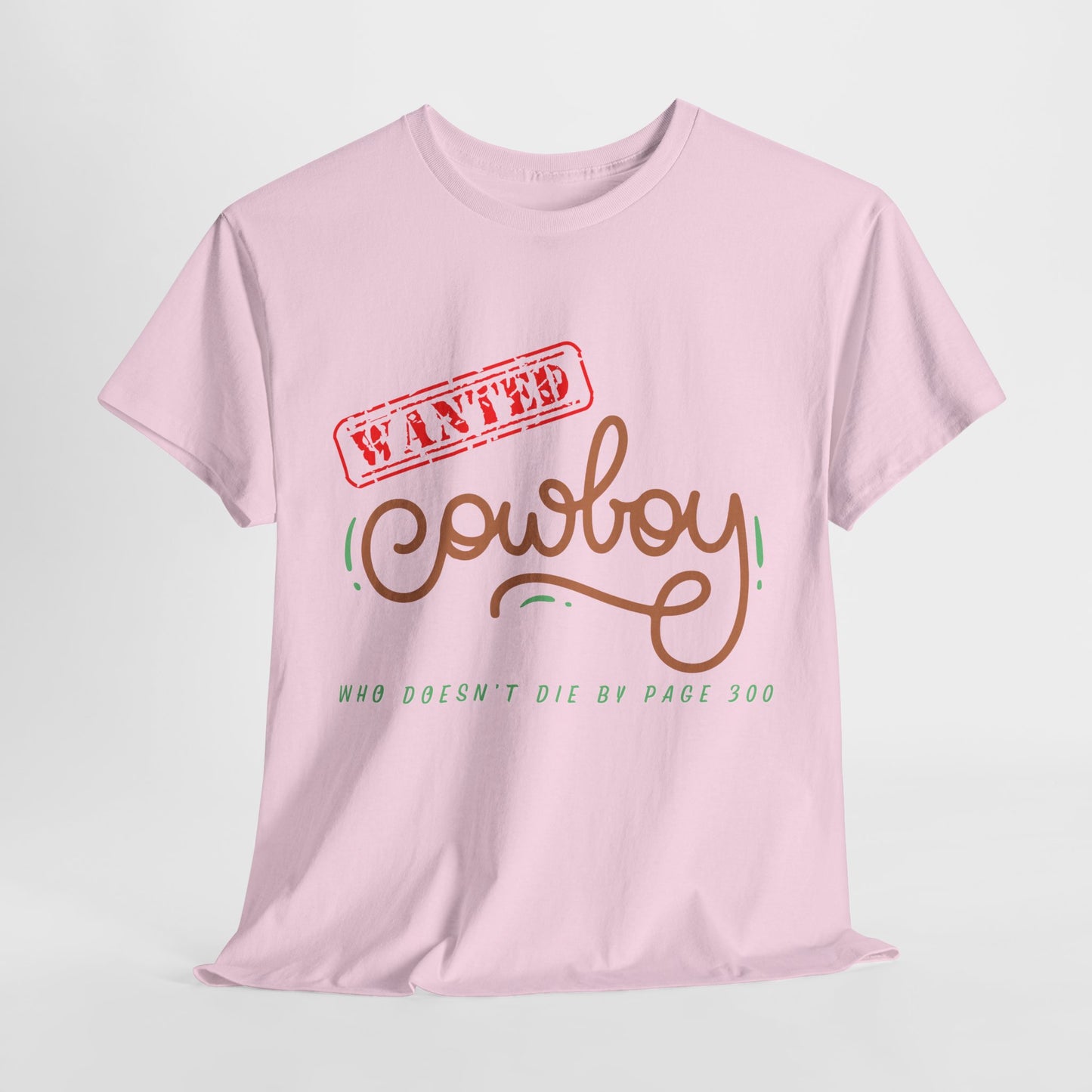 Teen/Adult Unisex Tee – Wanted Cowboy (Who Doesn’t Die by Page 300)