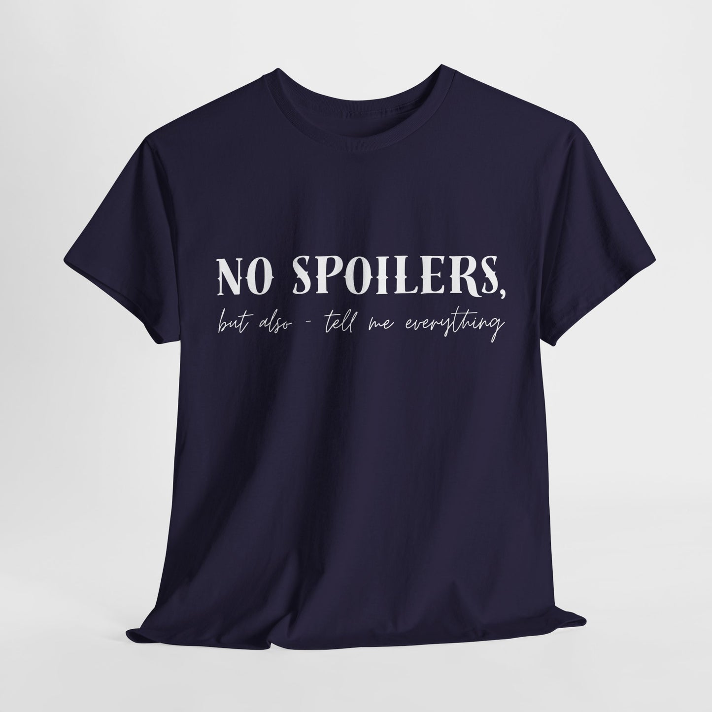 Teen/Adult Unisex Bookish Tee – No Spoilers, But Also Tell Me Everything