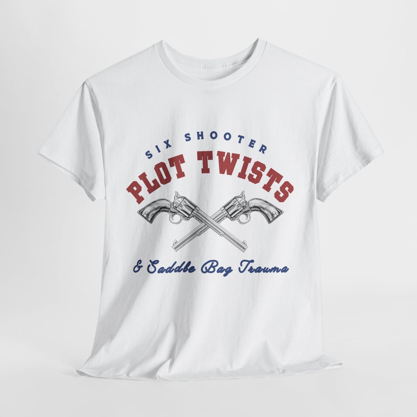Teen/Adult Unisex Tee – Six Shooter Plot Twists & Saddle Bag Trauma