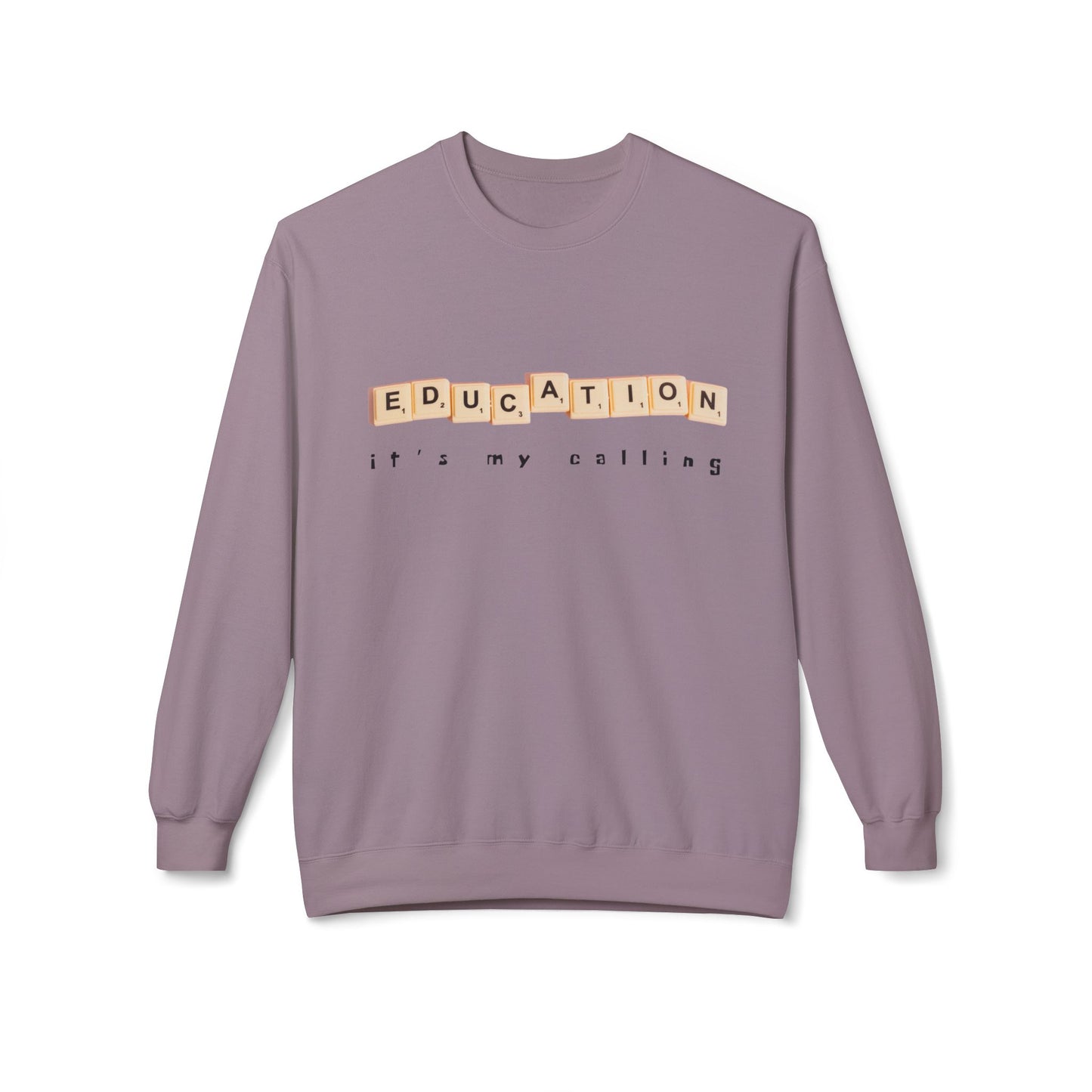 Teen/Adult Unisex Education It’s My Calling Sweatshirt – Inspirational Teacher and Mentor Design