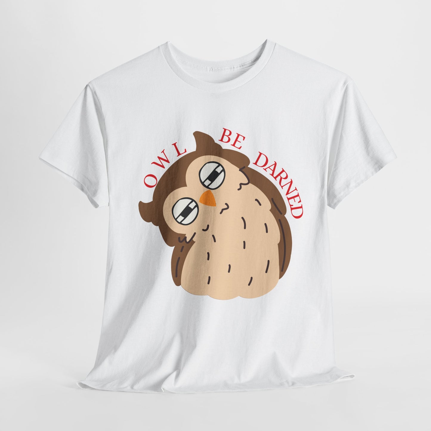 Teen/Adult Unisex Owl Be Darned Tee β Snark Mode Activated