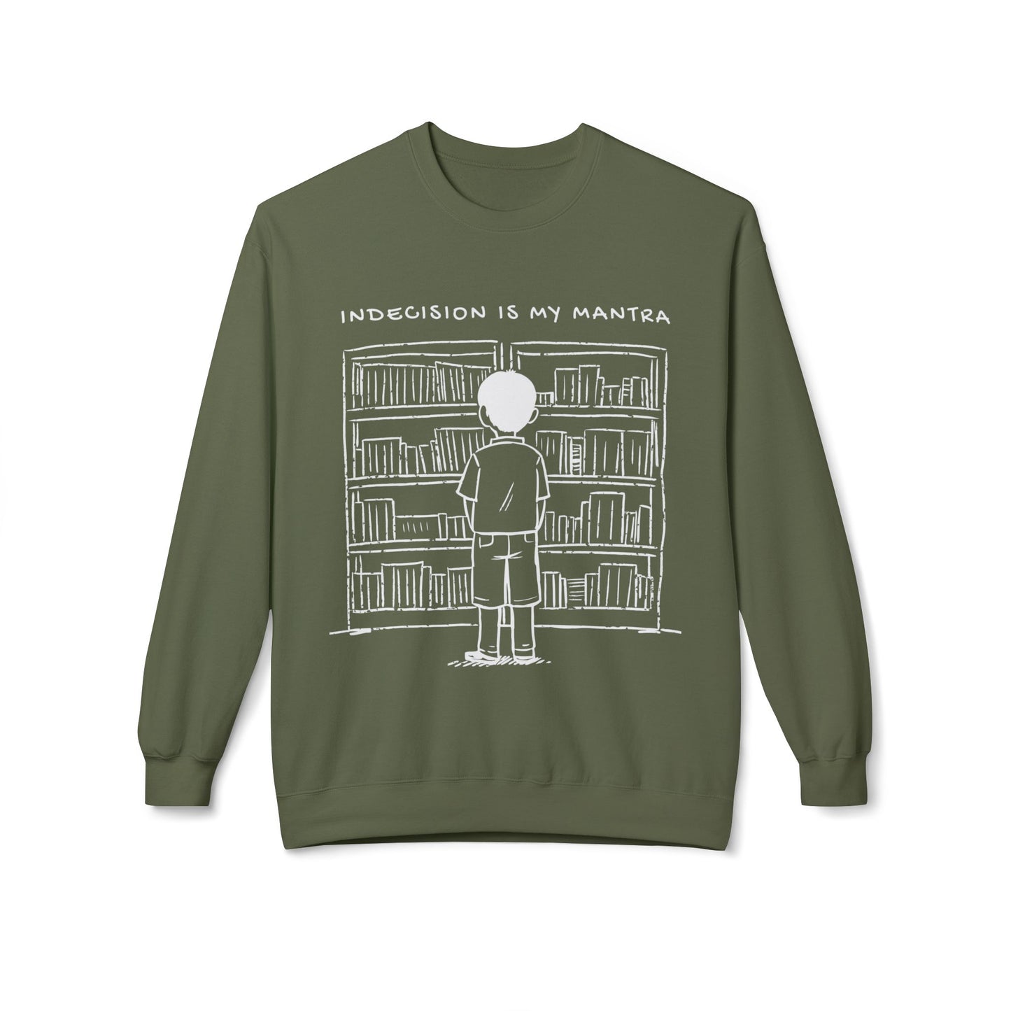 Teen/Adult Unisex Indecision Is My Mantra Sweatshirt – Funny Book Lover Design for Readers Who Can’t Choose