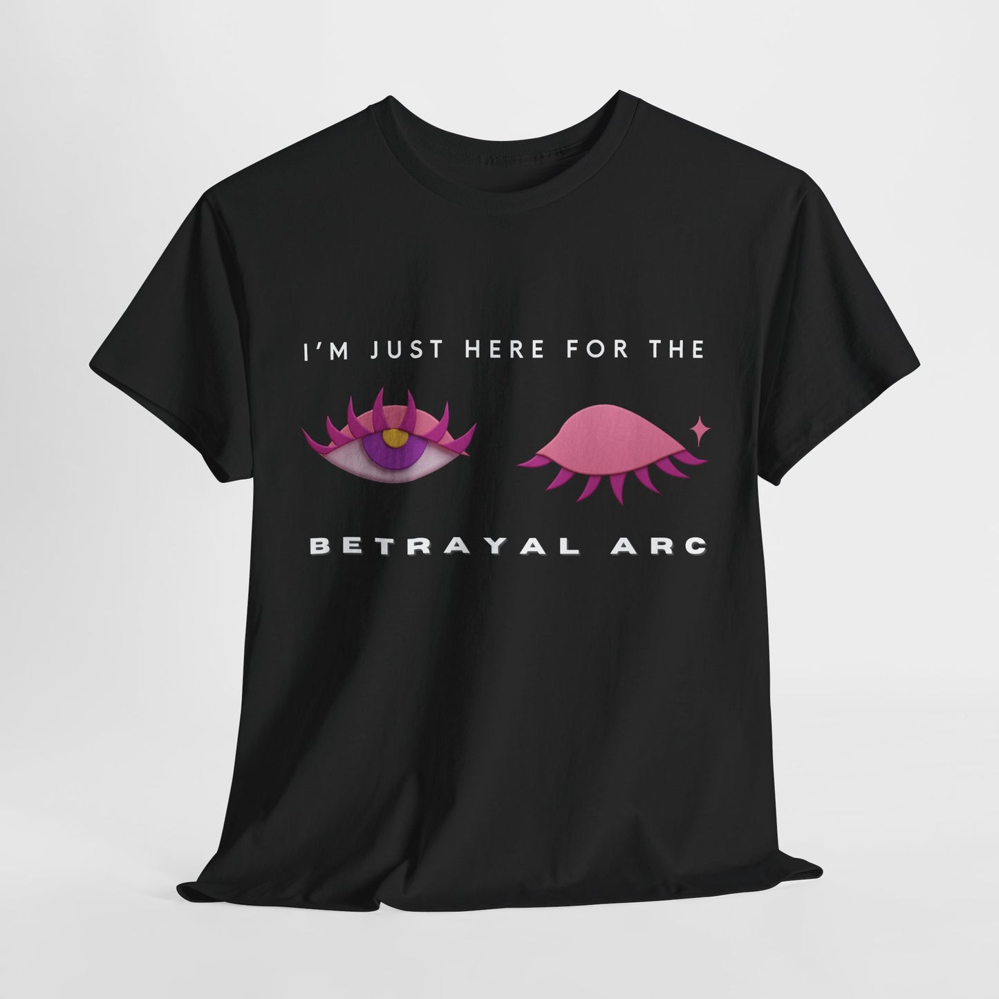 Teen/Adult Unisex Tee – I’m Just Here for the Betrayal Arc