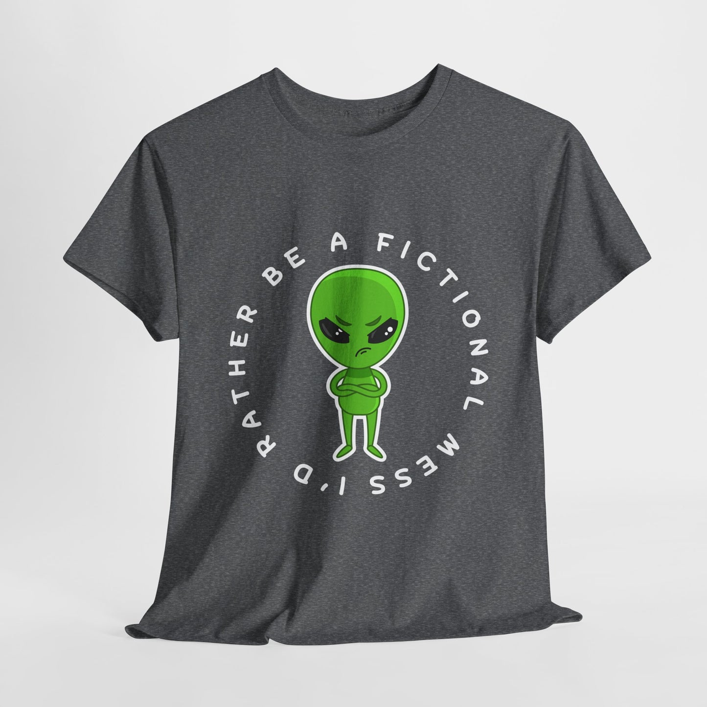 Teen/Adult Unisex Tee – I’d Rather Be a Fictional Mess (Alien Edition)